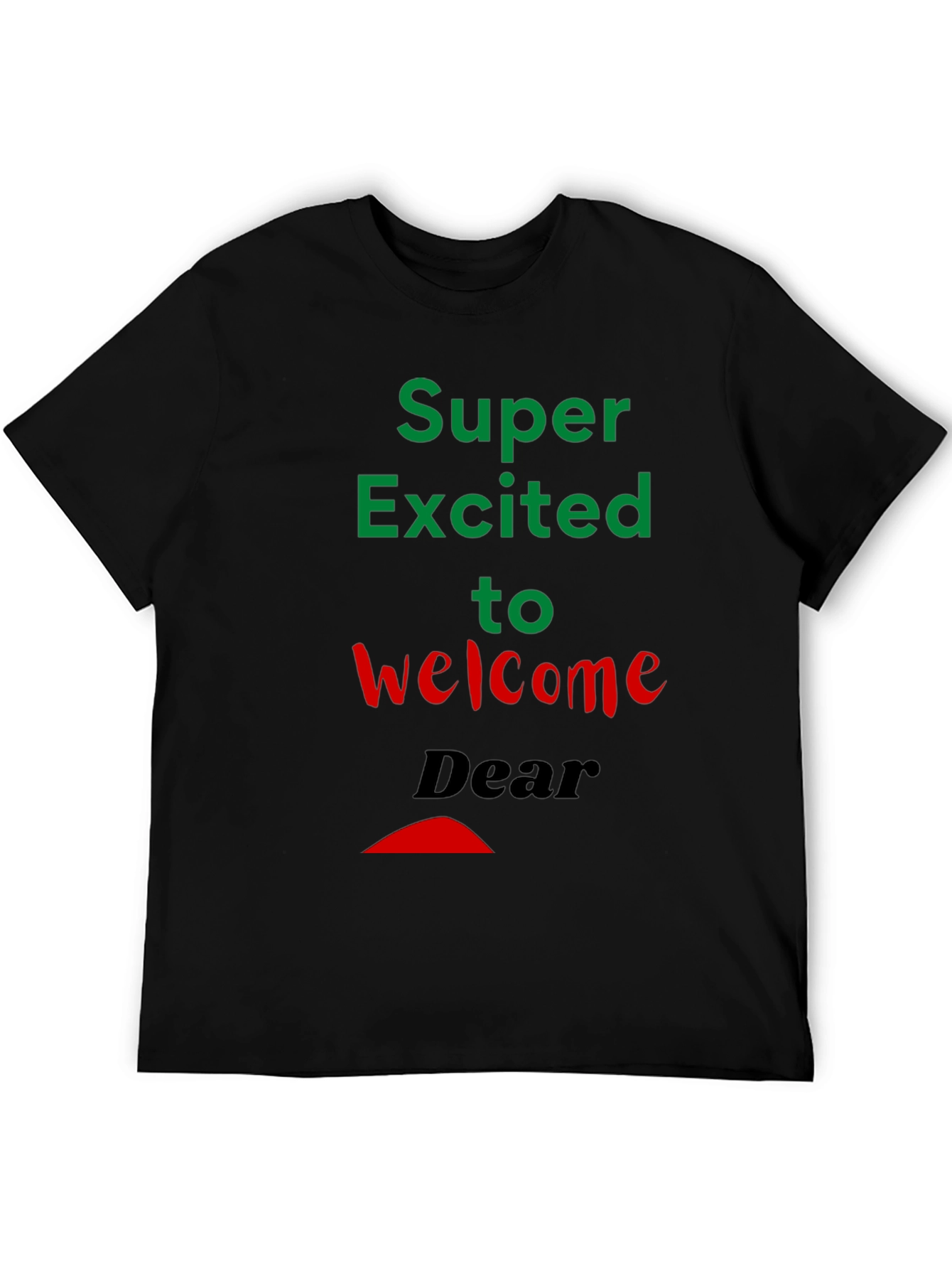 Super Excited Welcome T-Shirt