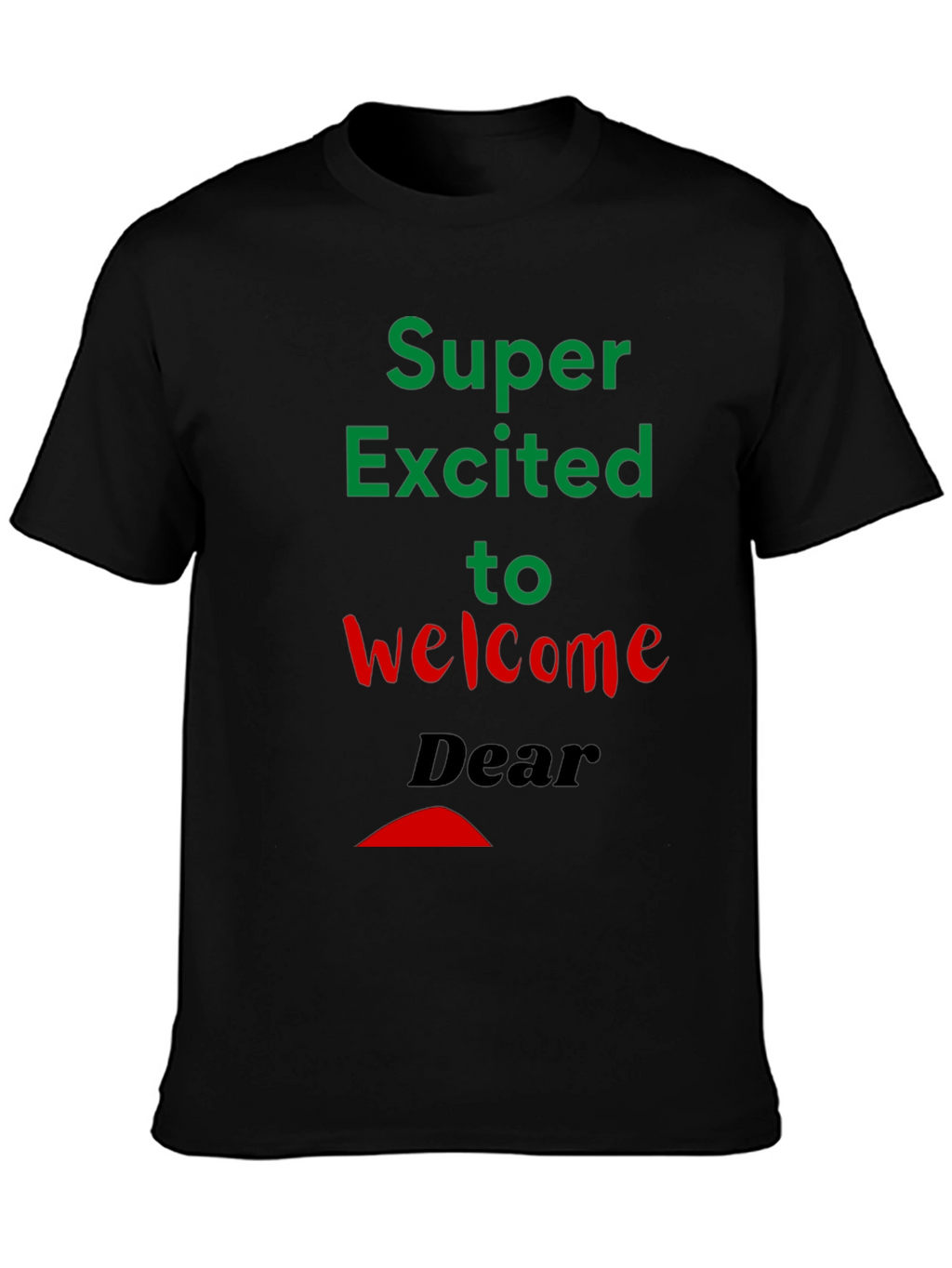 Super Excited Welcome T-Shirt
