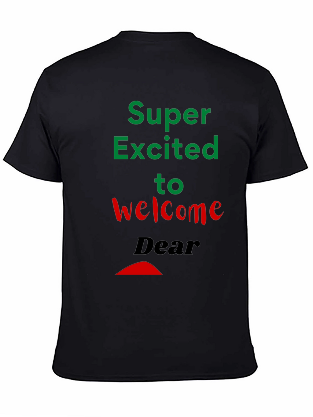 Super Excited Welcome T-Shirt