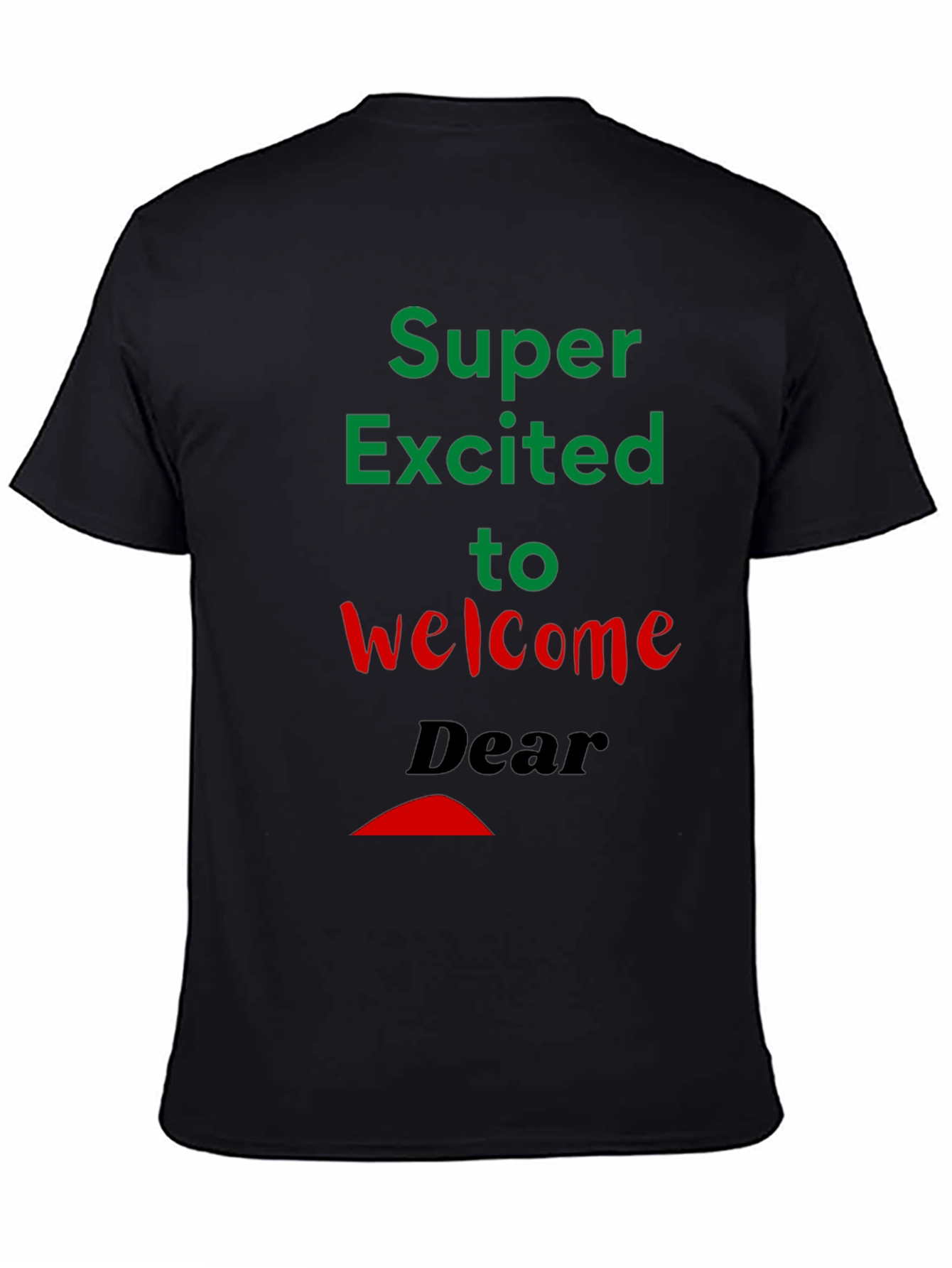 Super Excited Welcome T-Shirt