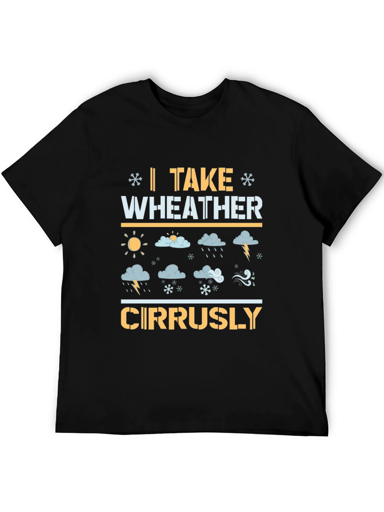 Weather Pun T-Shirt: I Take Weather Cirrusly!