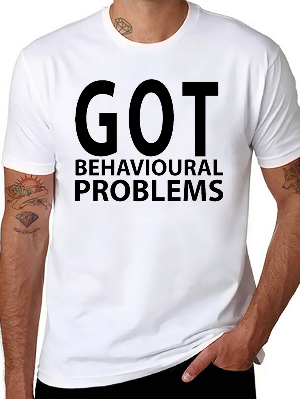 Got Behavioral Problems Funny Graphic T-Shirt