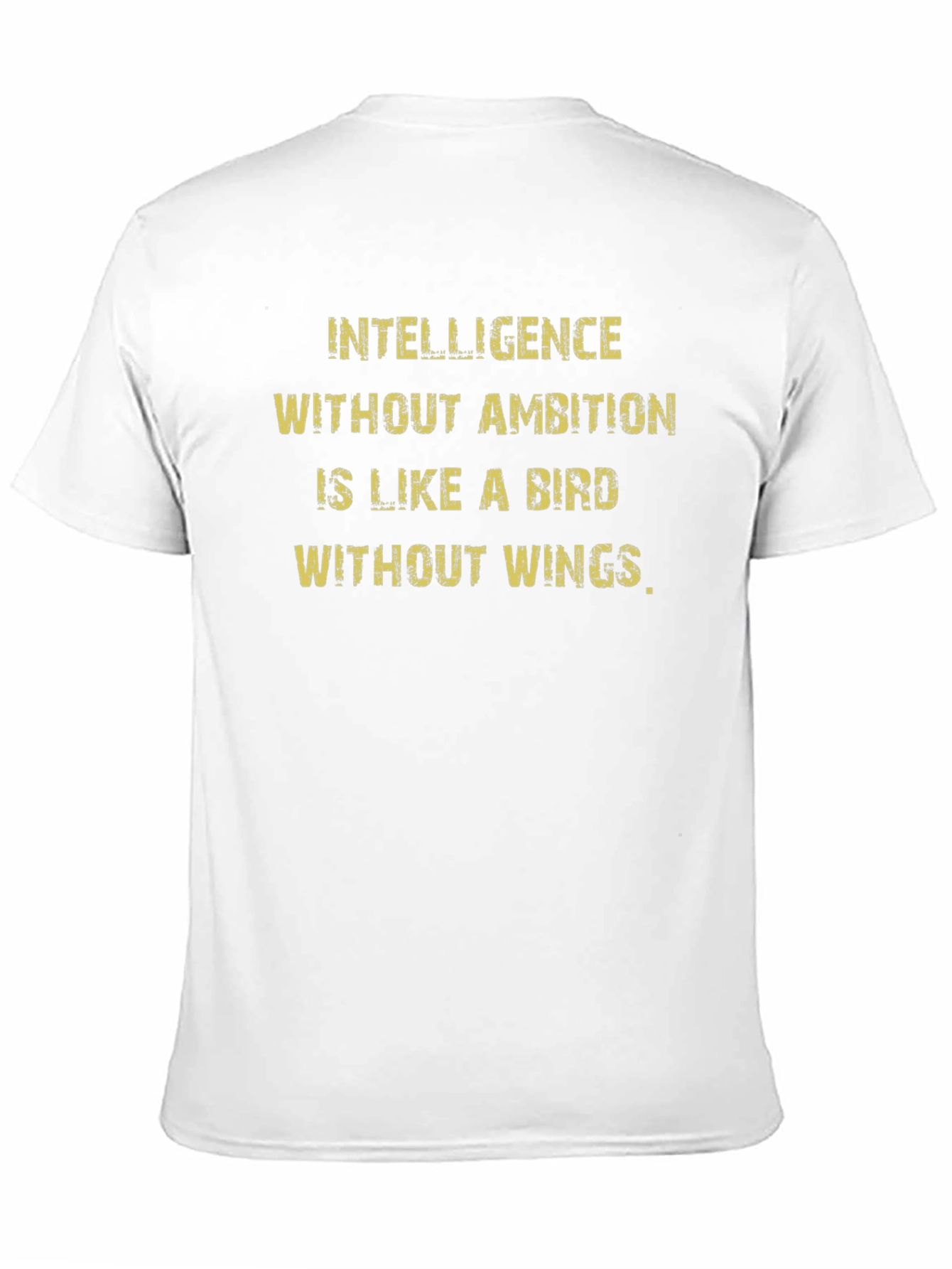 Intelligence Without Ambition T-Shirt