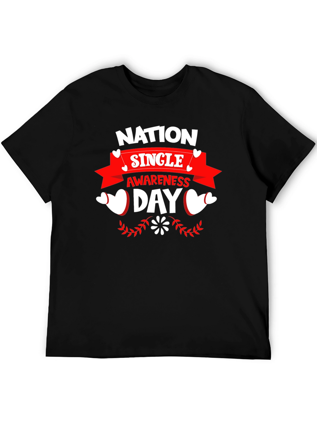 Nation Single Awareness Day Black T-Shirt