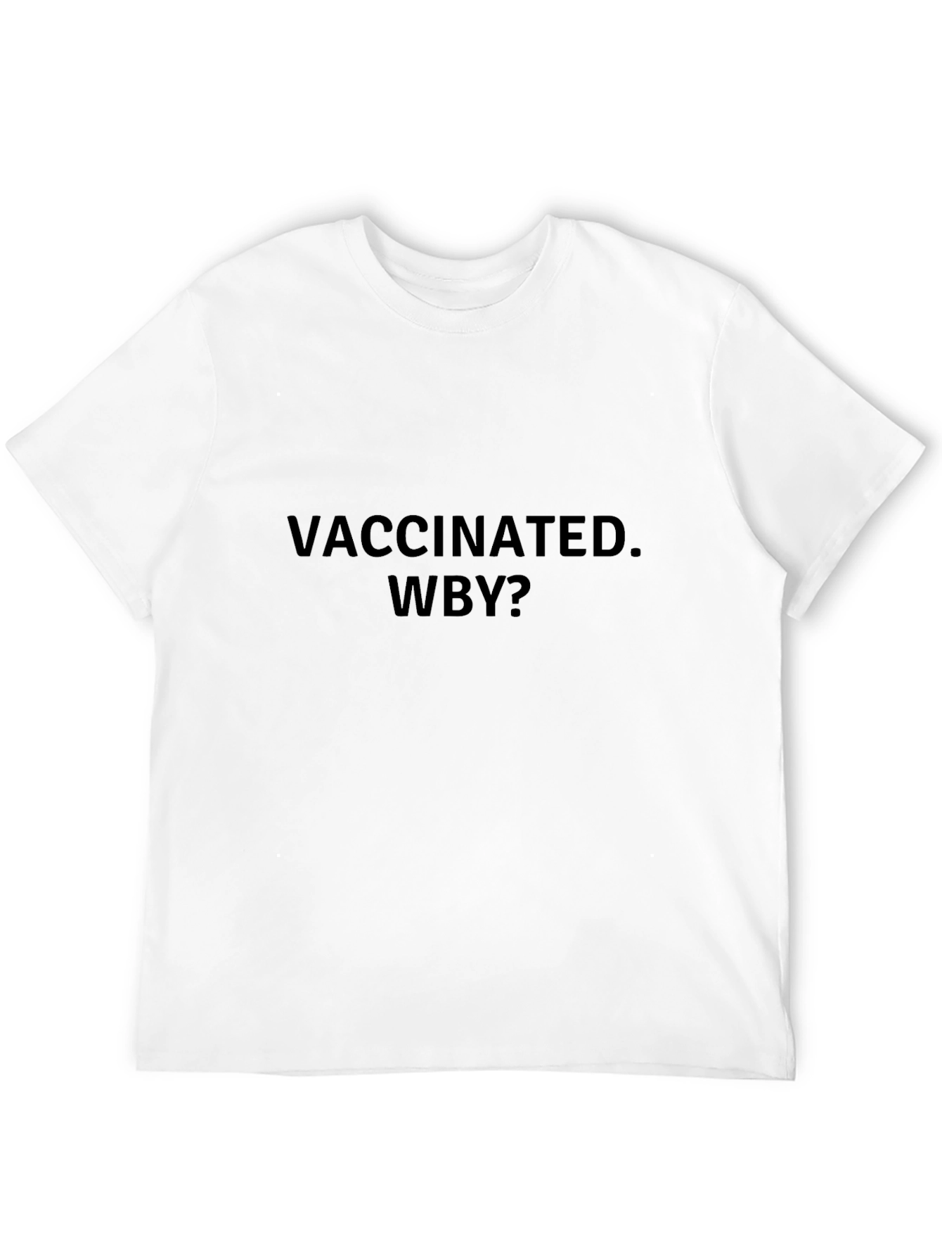 Vaccinated WBY? Black Graphic Tee