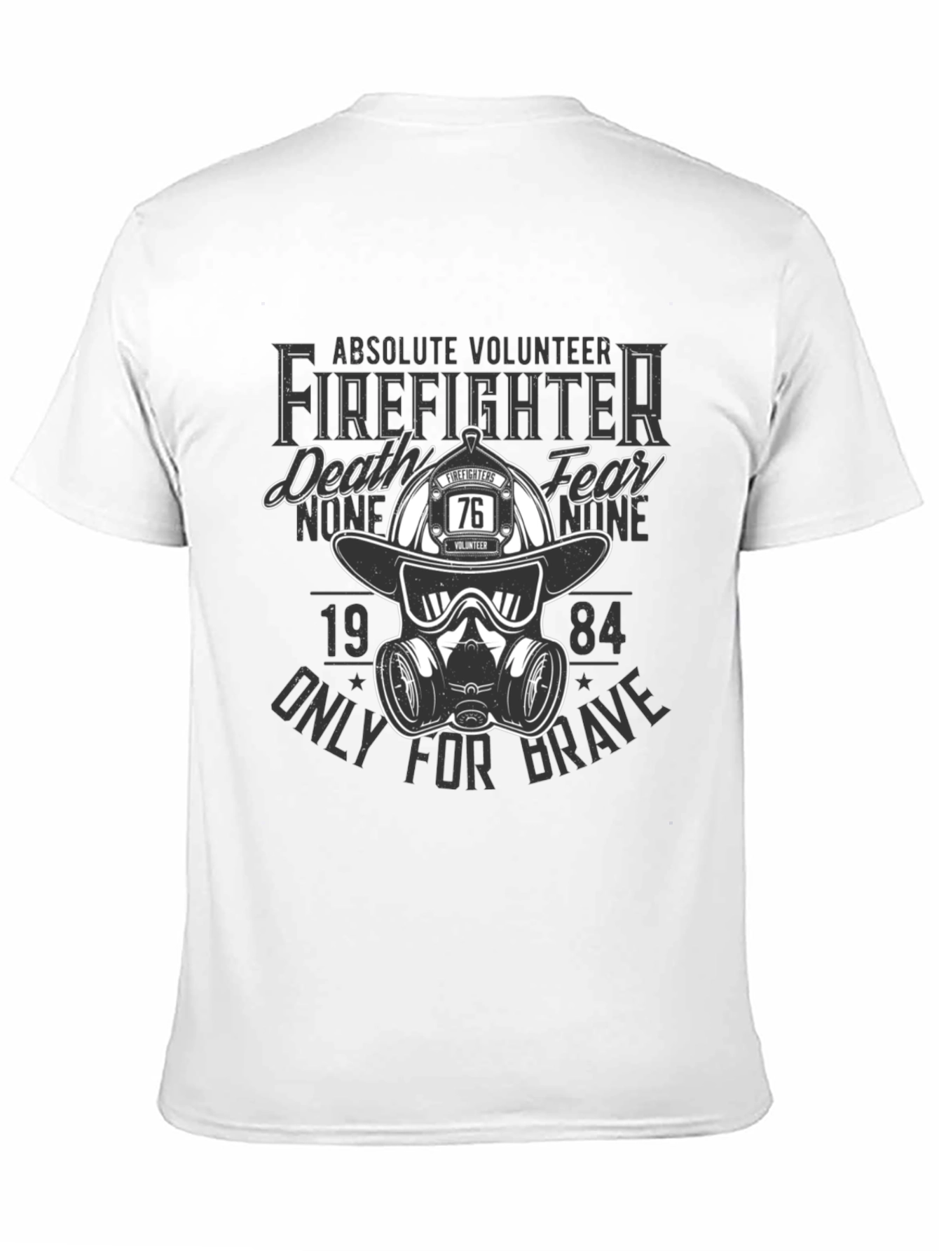 Volunteer Firefighter T-Shirt - Death None Fear