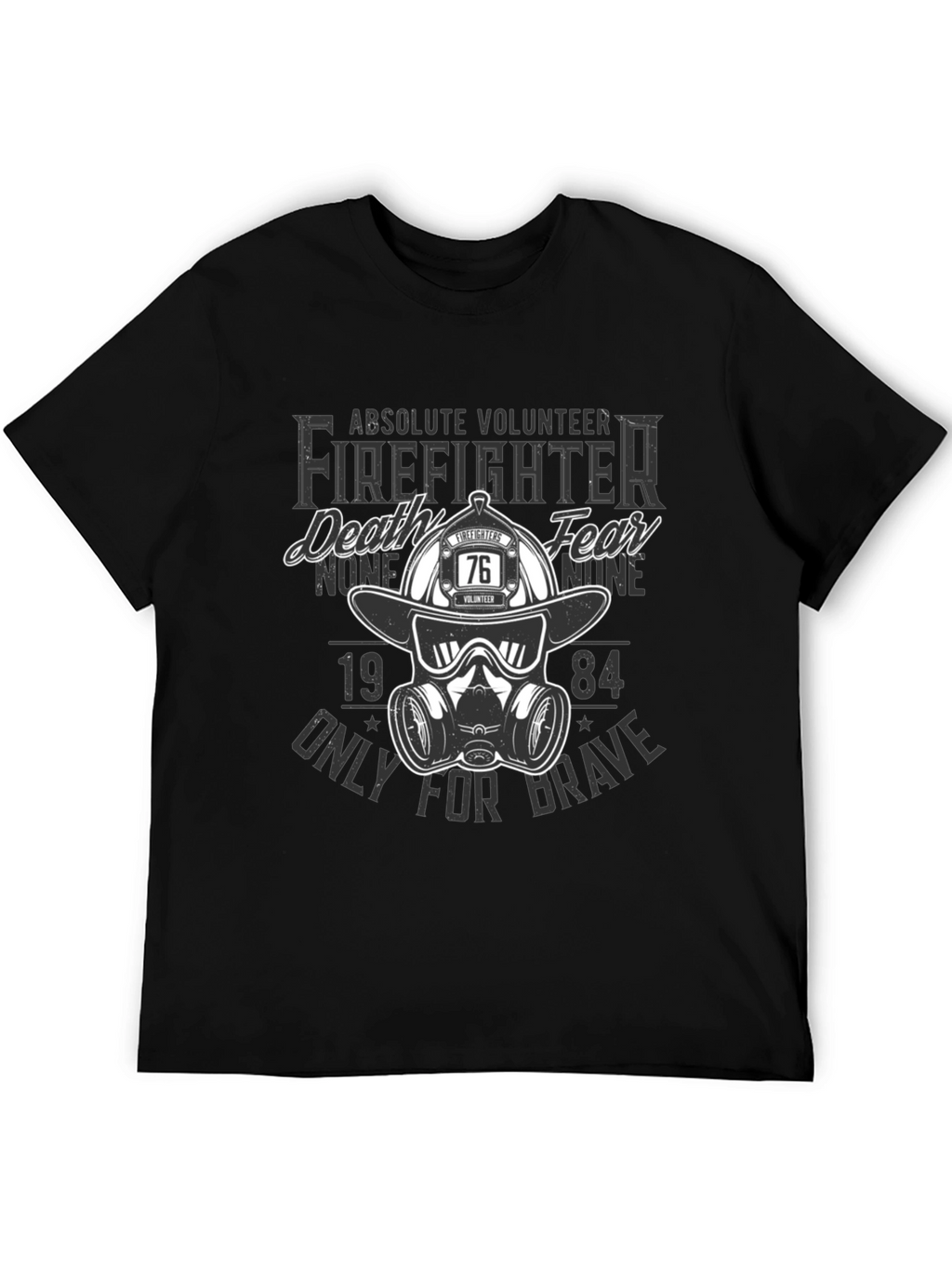 Volunteer Firefighter T-Shirt - Death None Fear