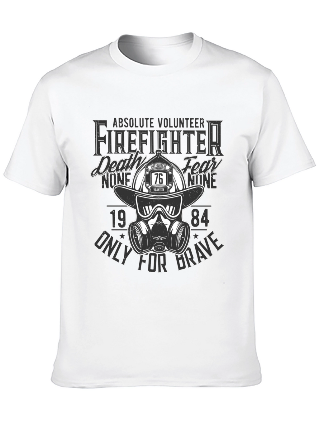 Volunteer Firefighter T-Shirt - Death None Fear