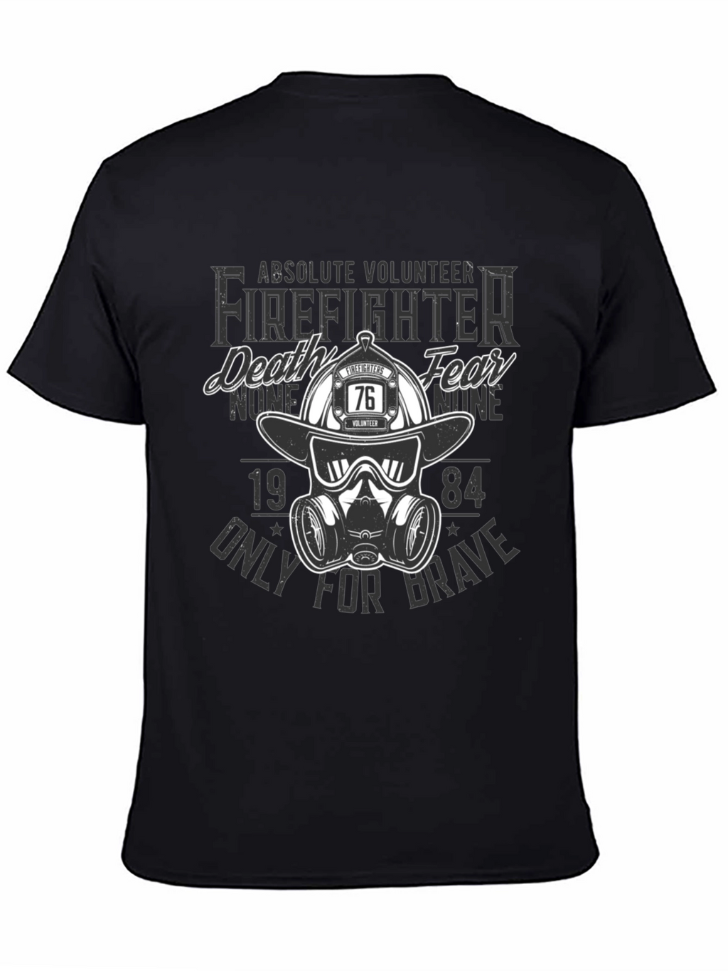 Volunteer Firefighter T-Shirt - Death None Fear