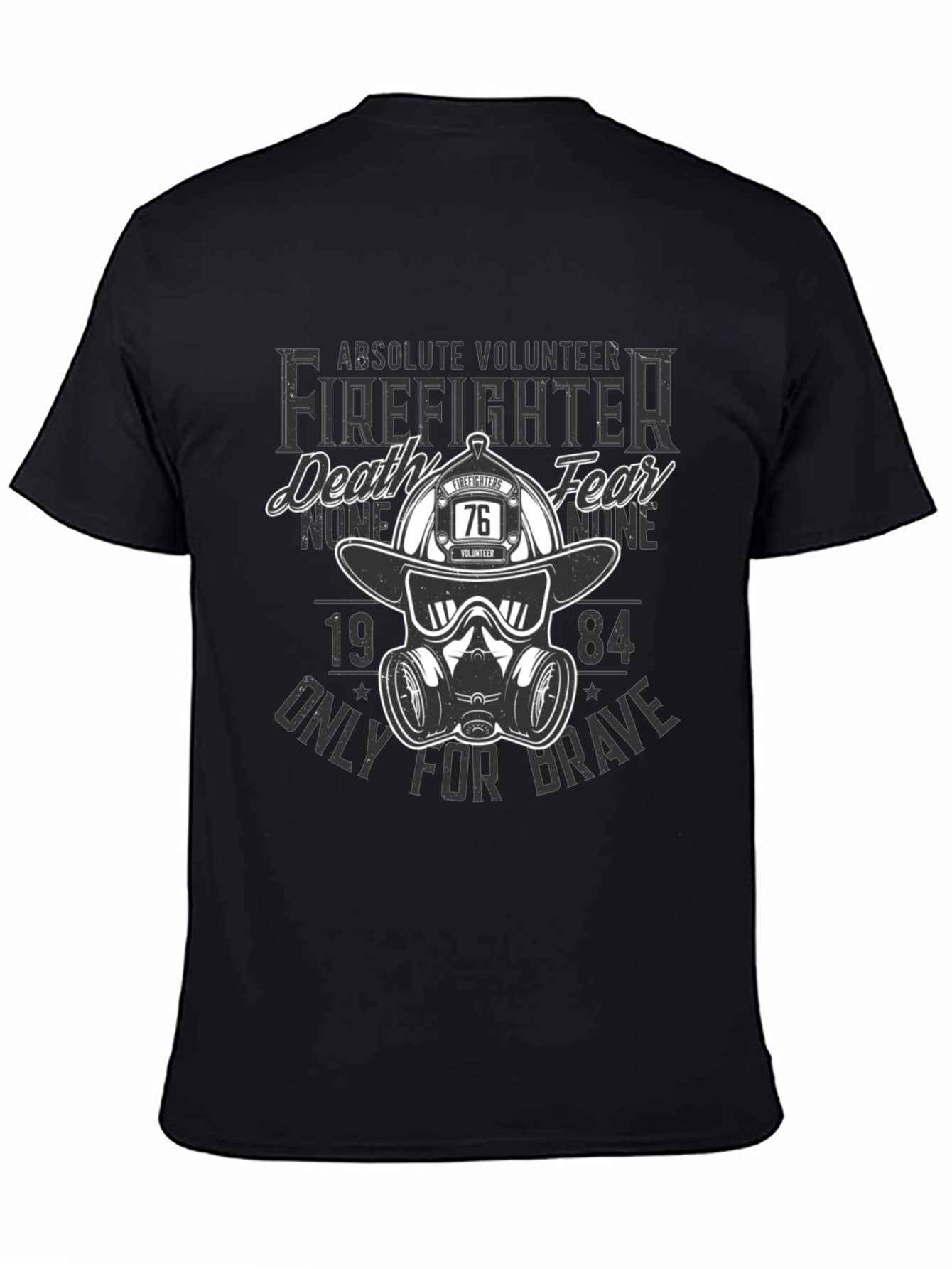 Volunteer Firefighter T-Shirt - Death None Fear