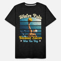 Water Polo Because Soccer Was Too Dry Swimming