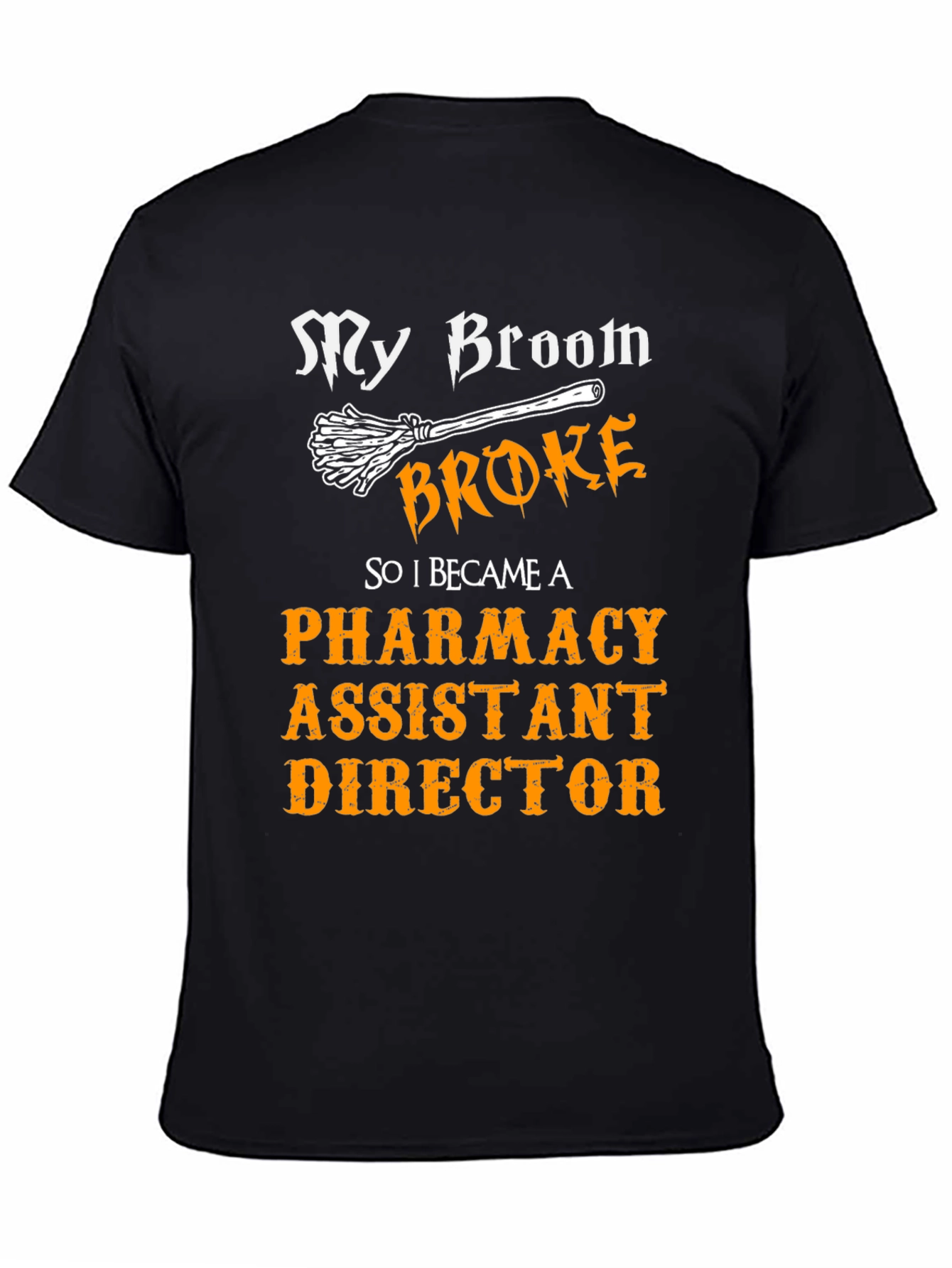 Pharmacy Assistant Director Halloween Broom T-Shirt