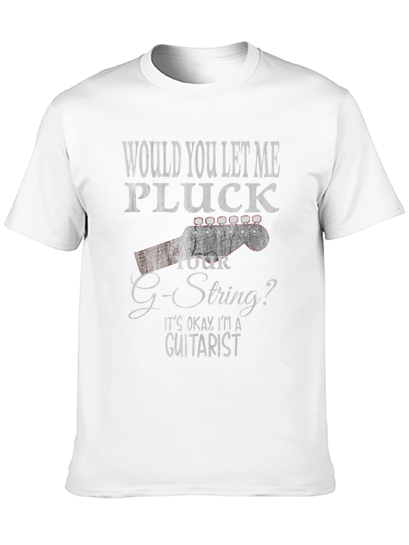 Guitarist Humor T-Shirt - Pluck Your G-String