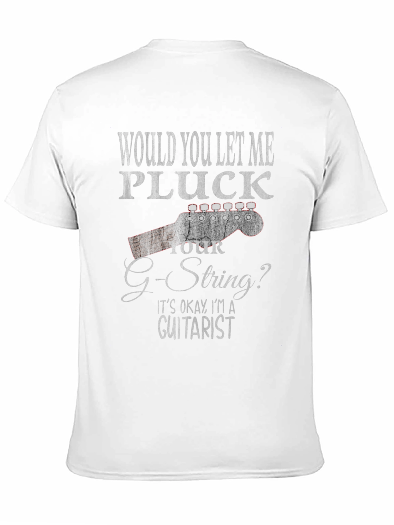 Guitarist Humor T-Shirt - Pluck Your G-String