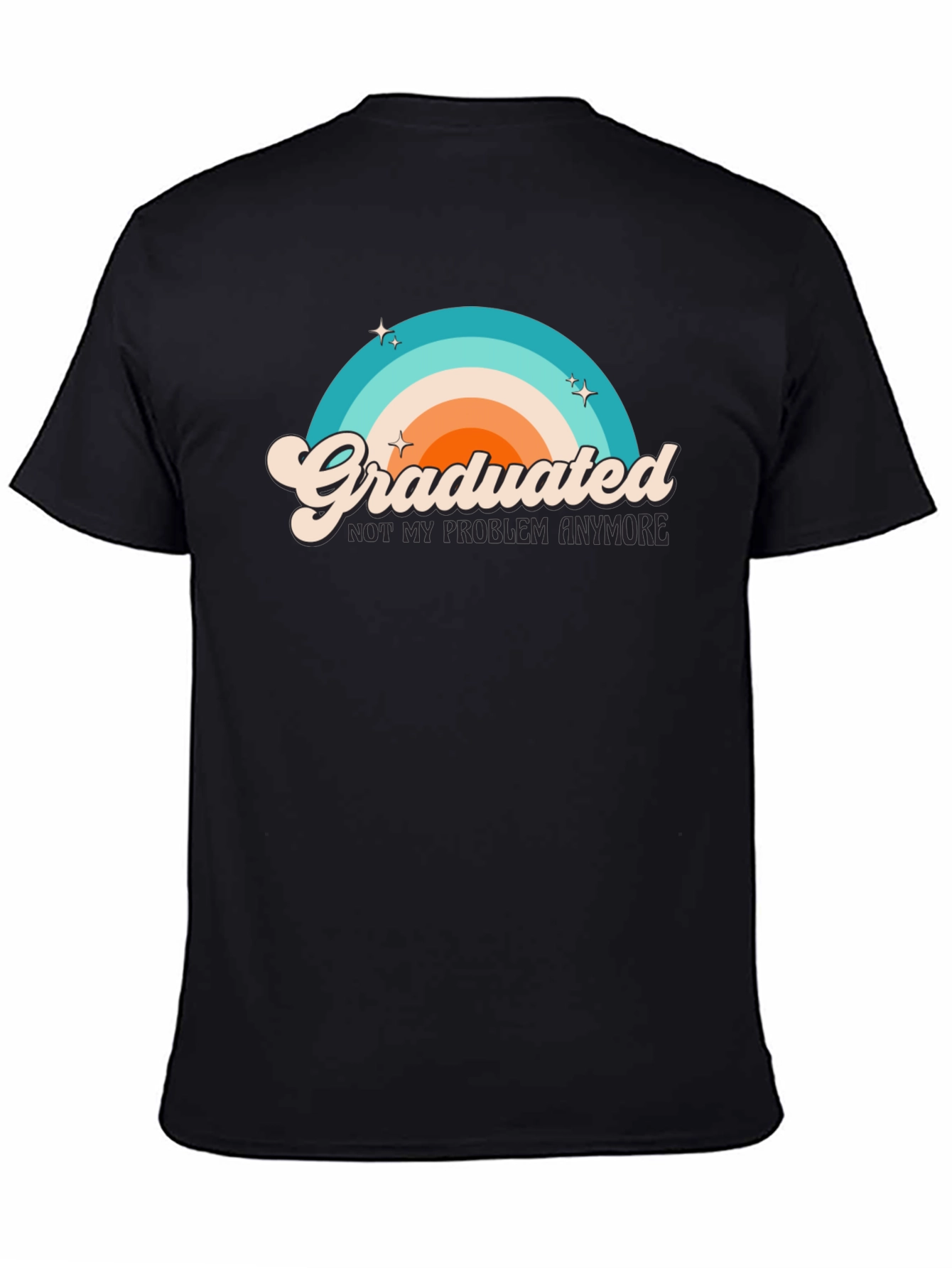 Graduated T-Shirt - Not My Problem Anymore Graphic Tee