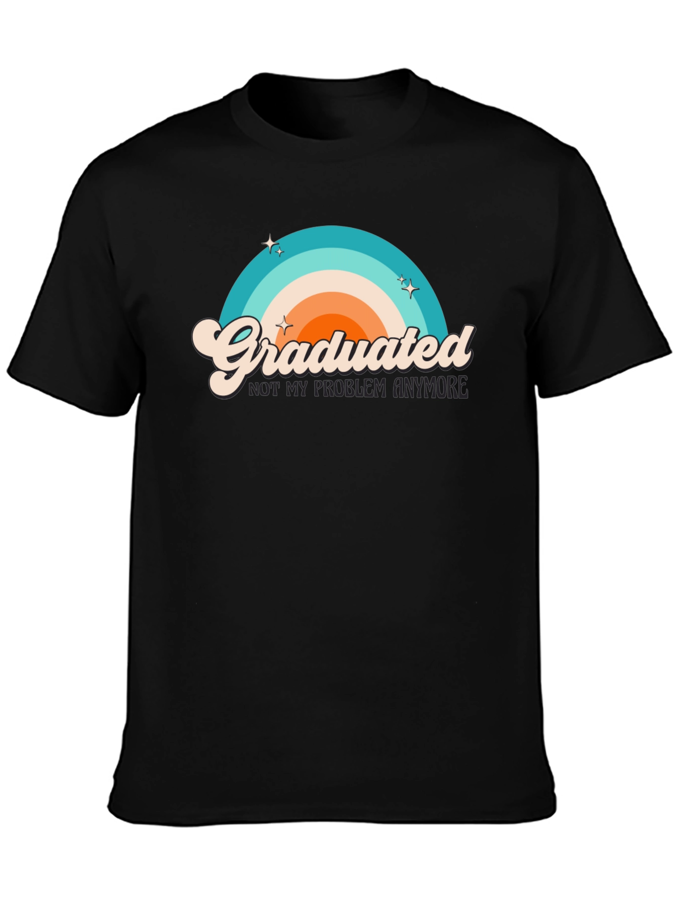 Graduated T-Shirt - Not My Problem Anymore Graphic Tee