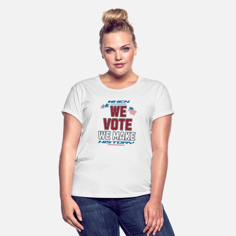 When We Vote We Make History Presidential Election