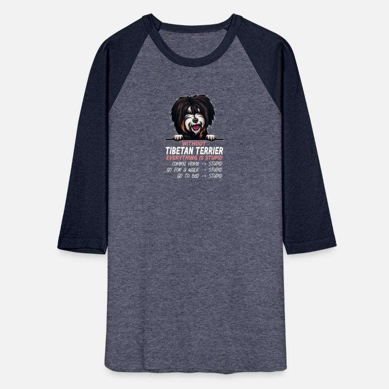 Without Tibetan Terrier everything is stupid dog