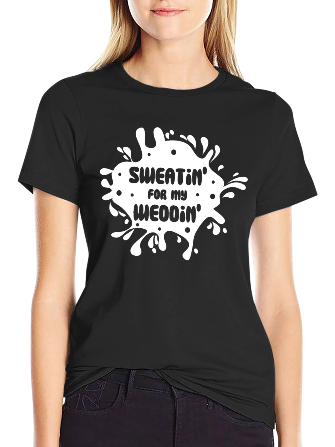 Sweatin for My Weddin Black T-Shirt