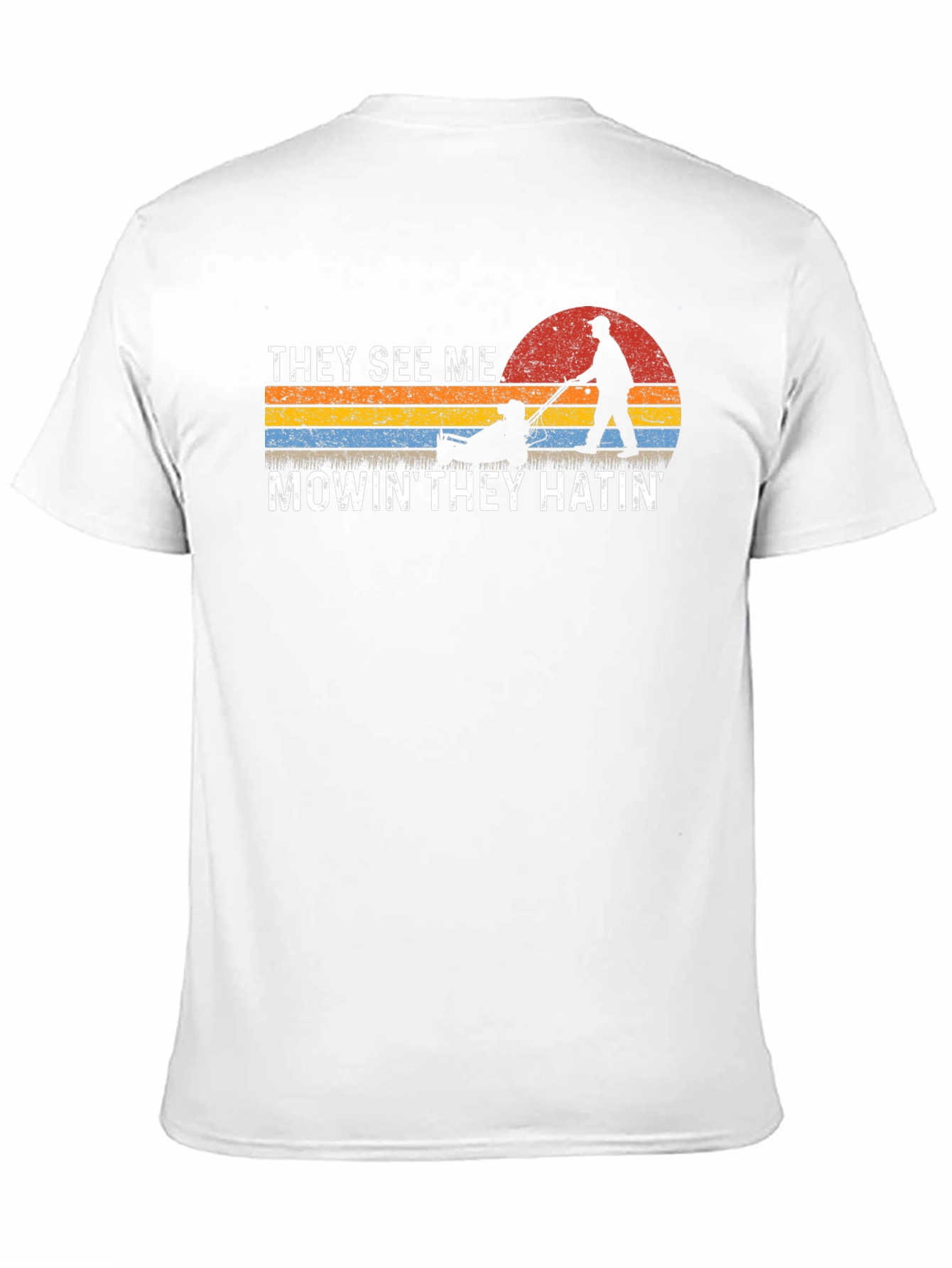 They See Me Mowin T-Shirt