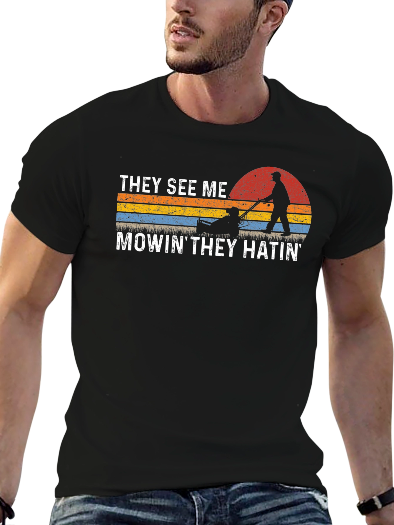They See Me Mowin T-Shirt