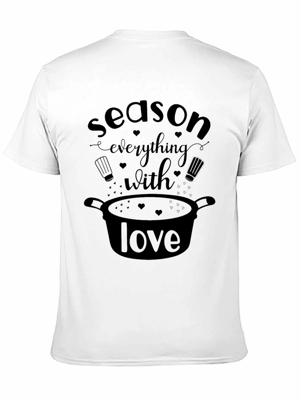Season Everything With Love T-Shirt