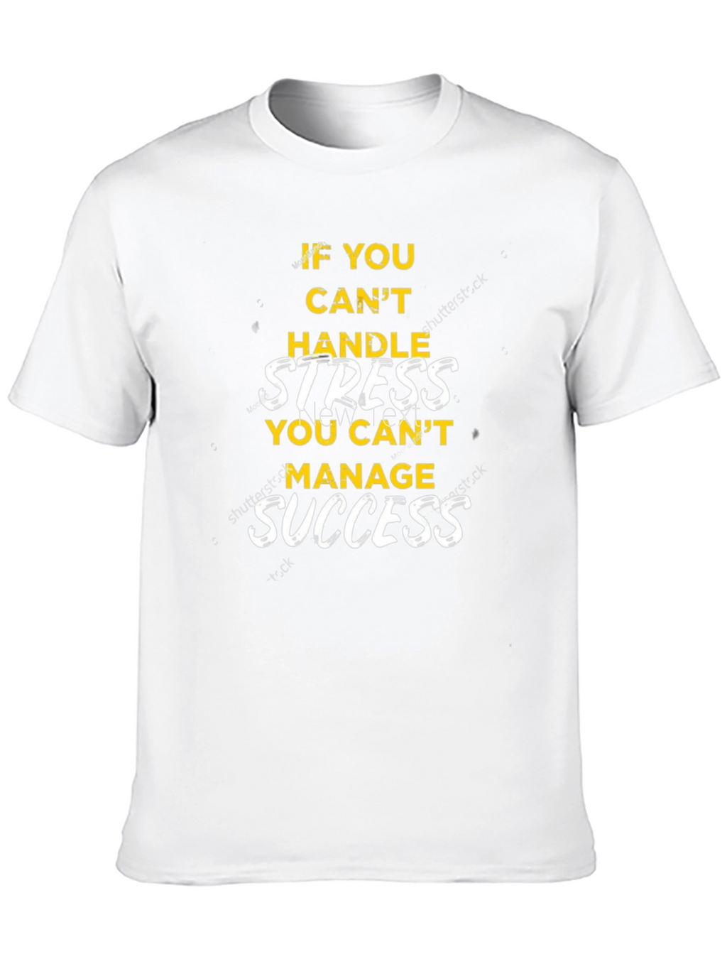 Motivational Graphic T-Shirt - Handle Stress Manage Success