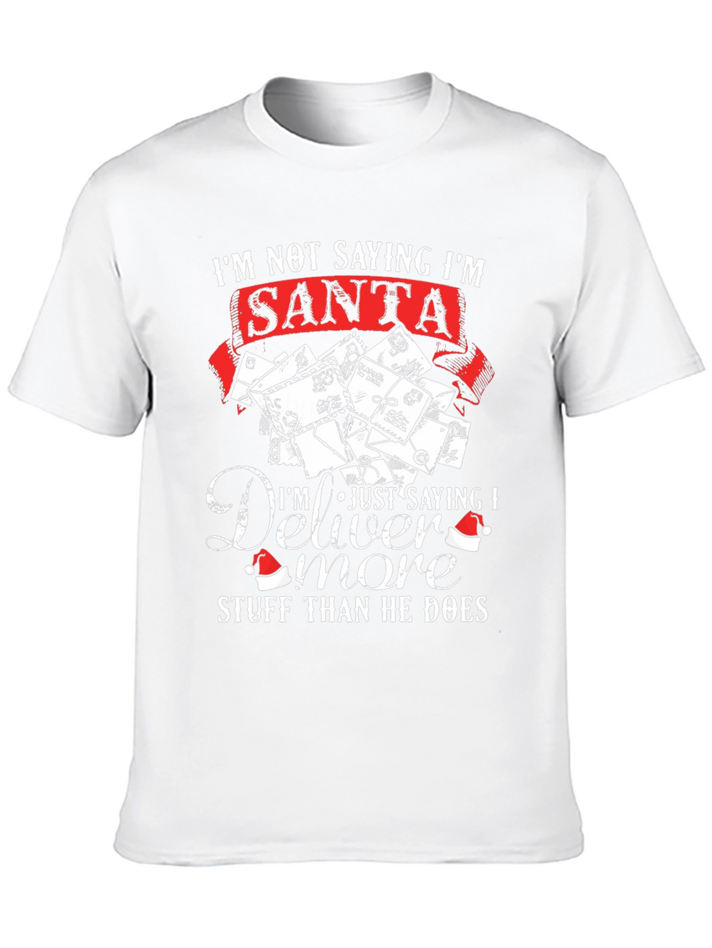 Im Not Saying Im Santa T-Shirt
