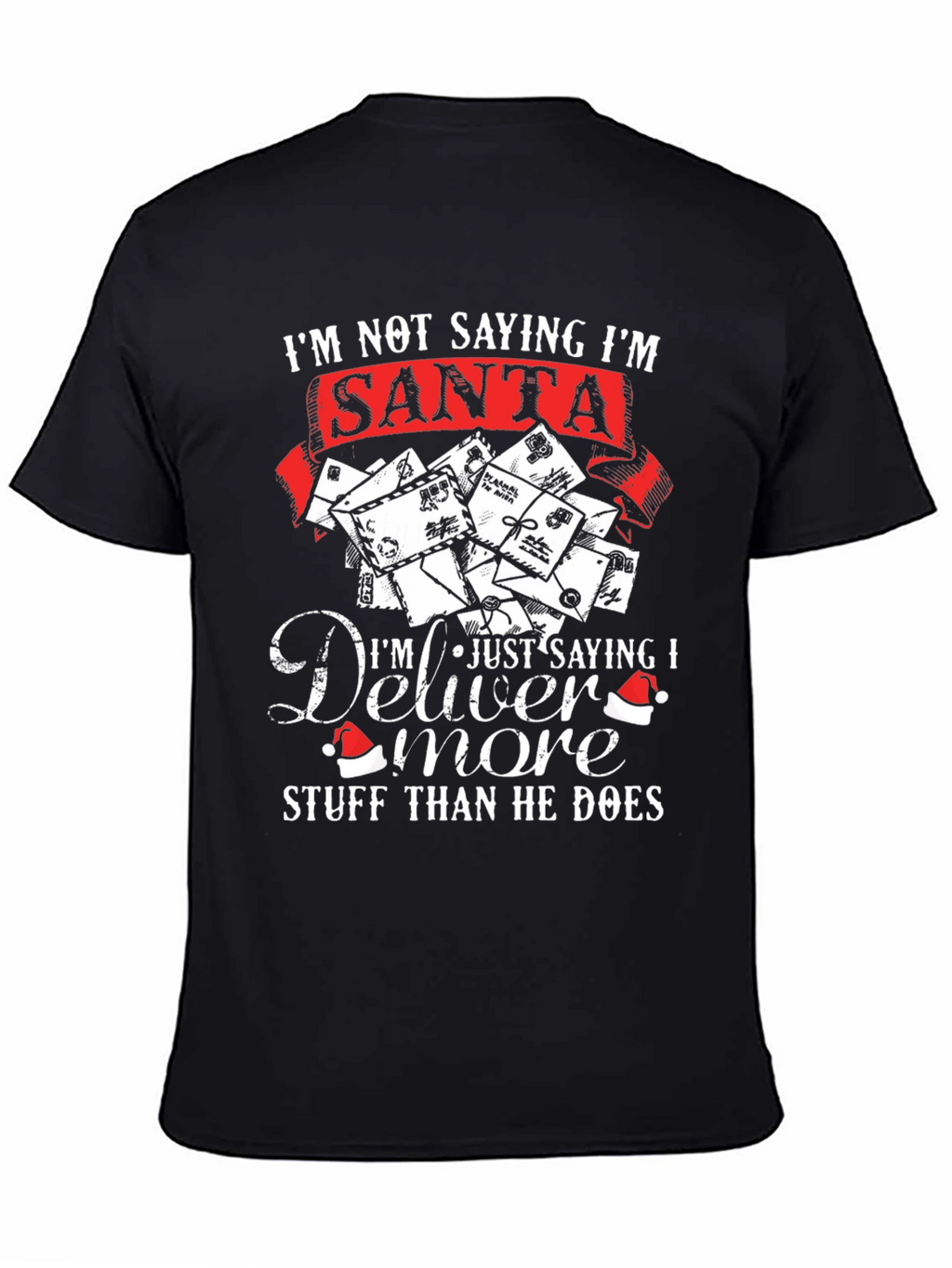 Im Not Saying Im Santa T-Shirt