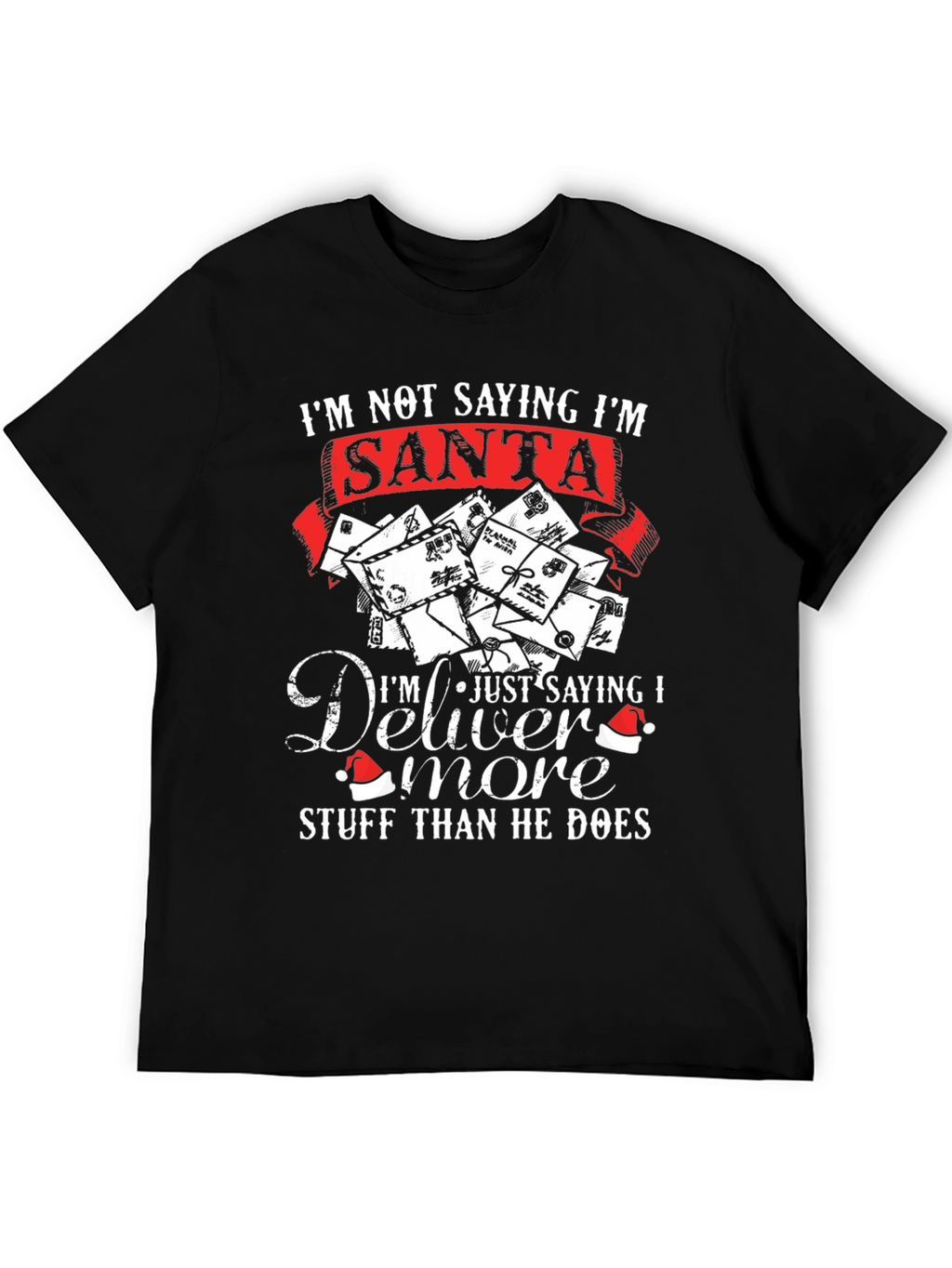 Im Not Saying Im Santa T-Shirt