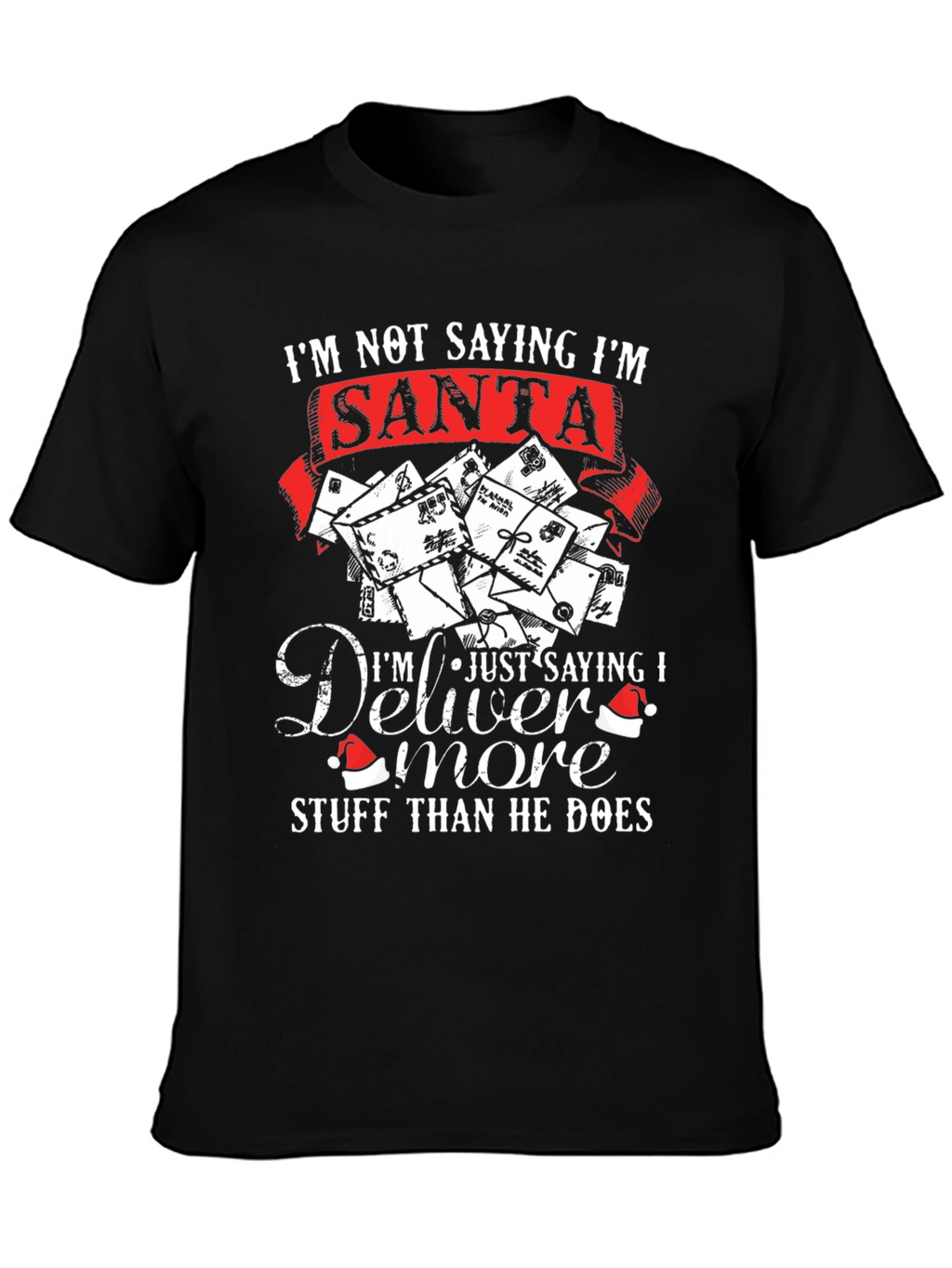 Im Not Saying Im Santa T-Shirt
