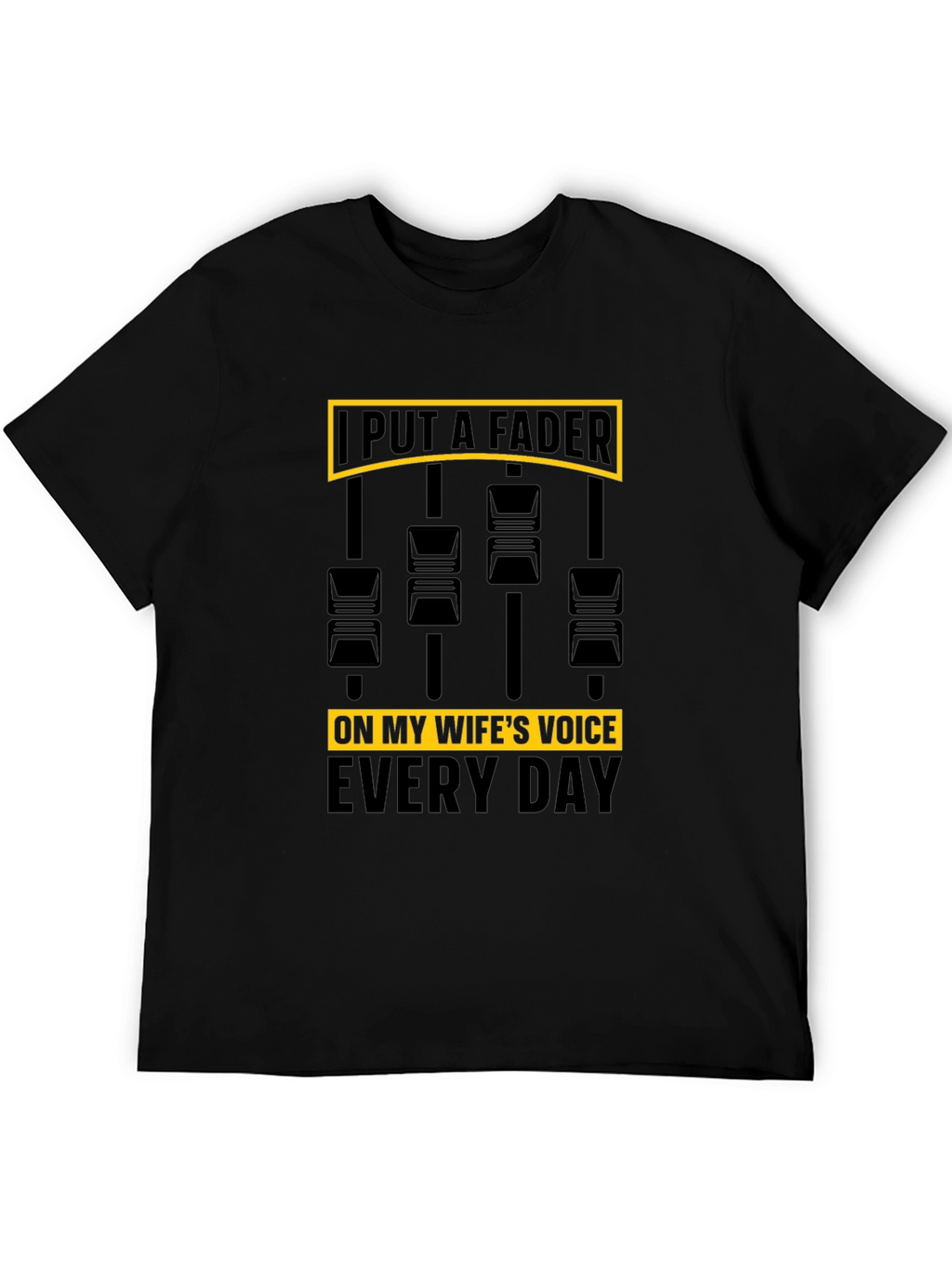 Put A Fader Funny Graphic T-Shirt