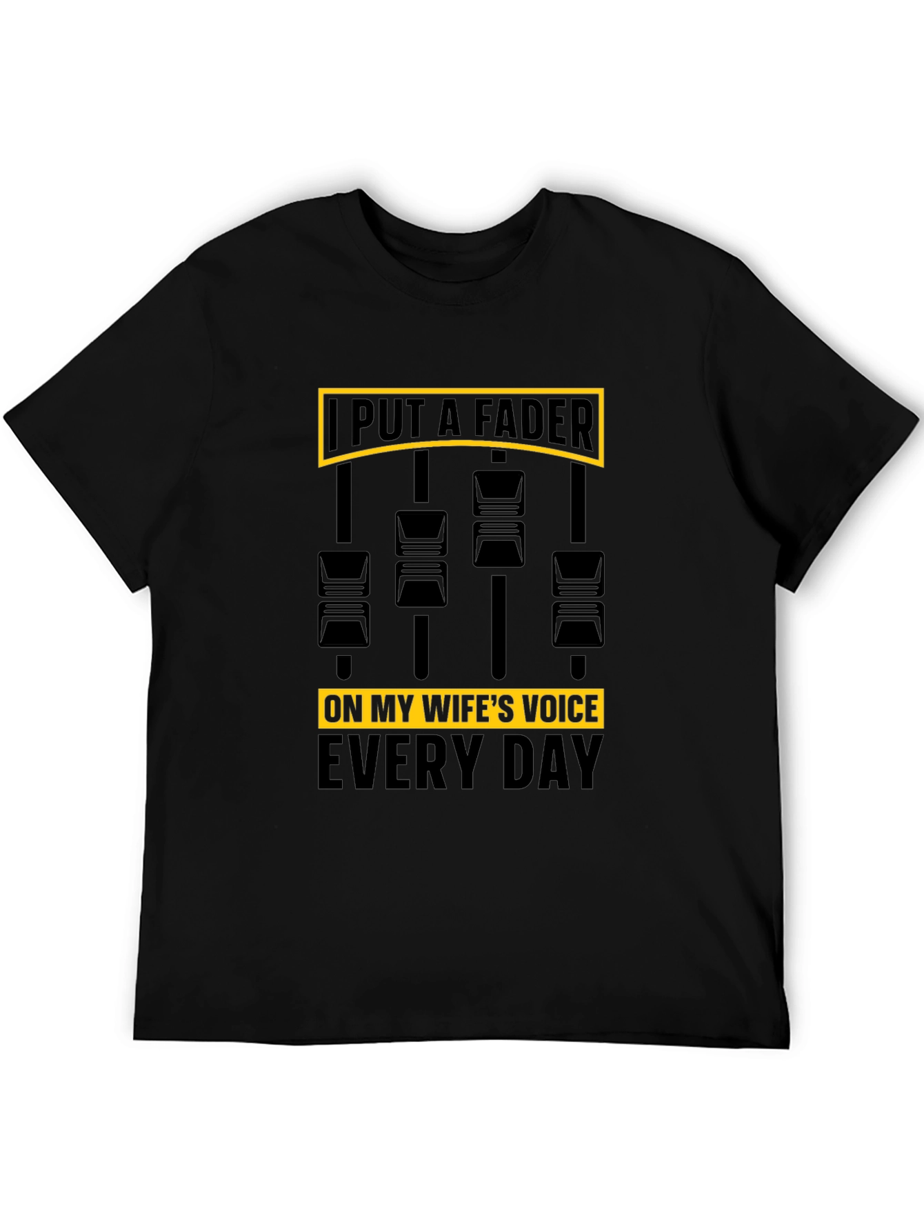 Put A Fader Funny Graphic T-Shirt