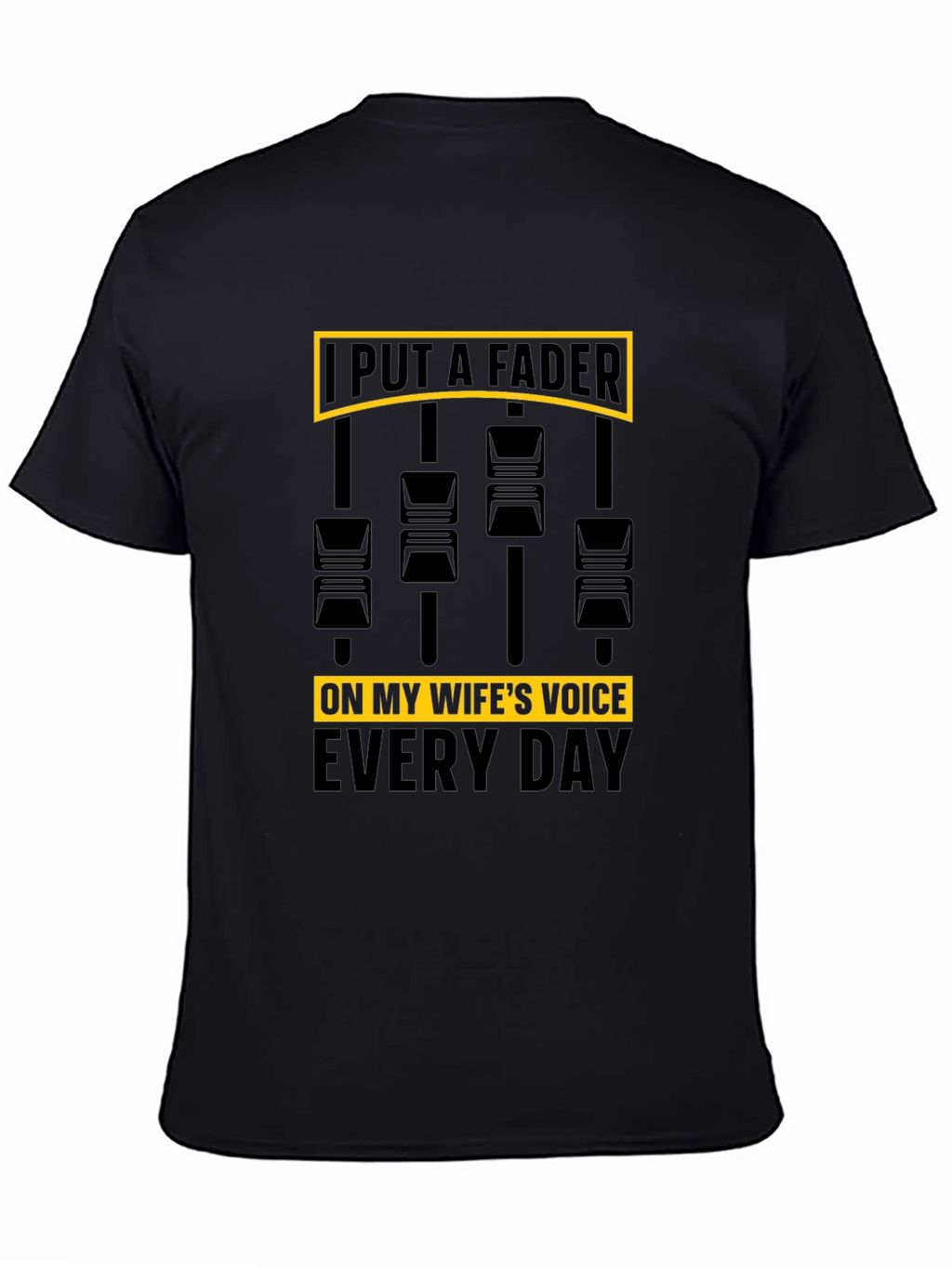 Put A Fader Funny Graphic T-Shirt