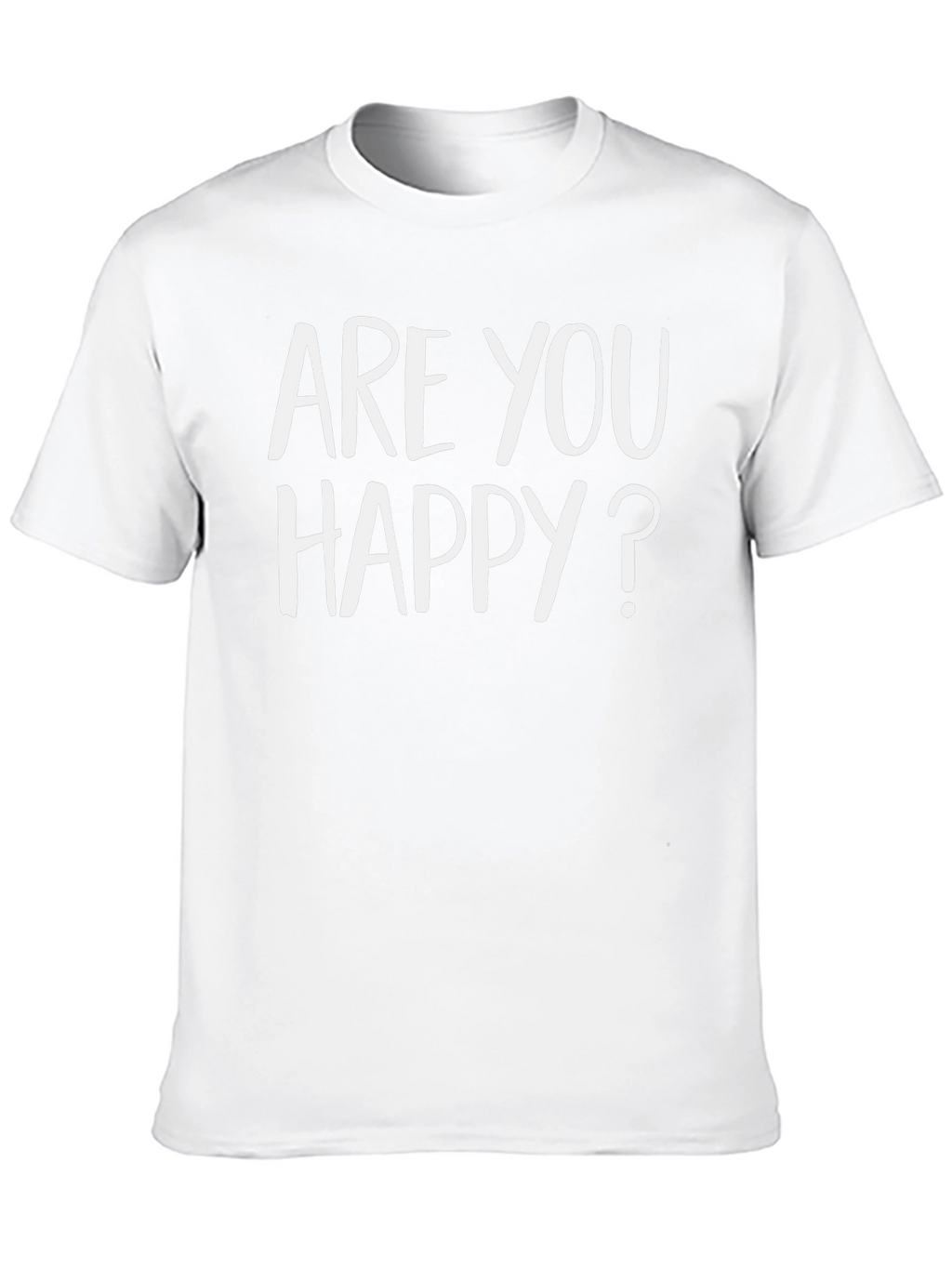Are You Happy? Graphic Tee - Soft Cotton Blend