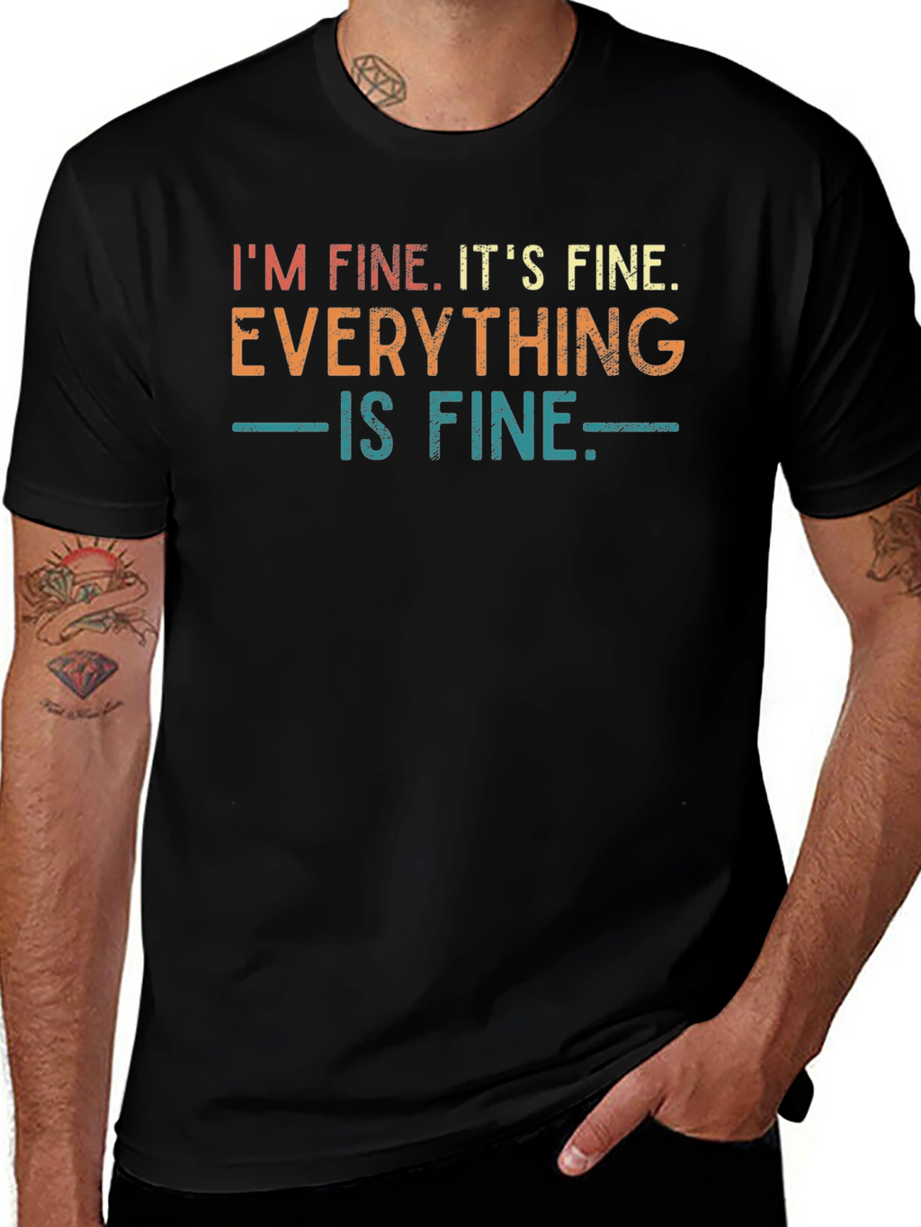 Im Fine Its Fine Everything is Fine T-Shirt