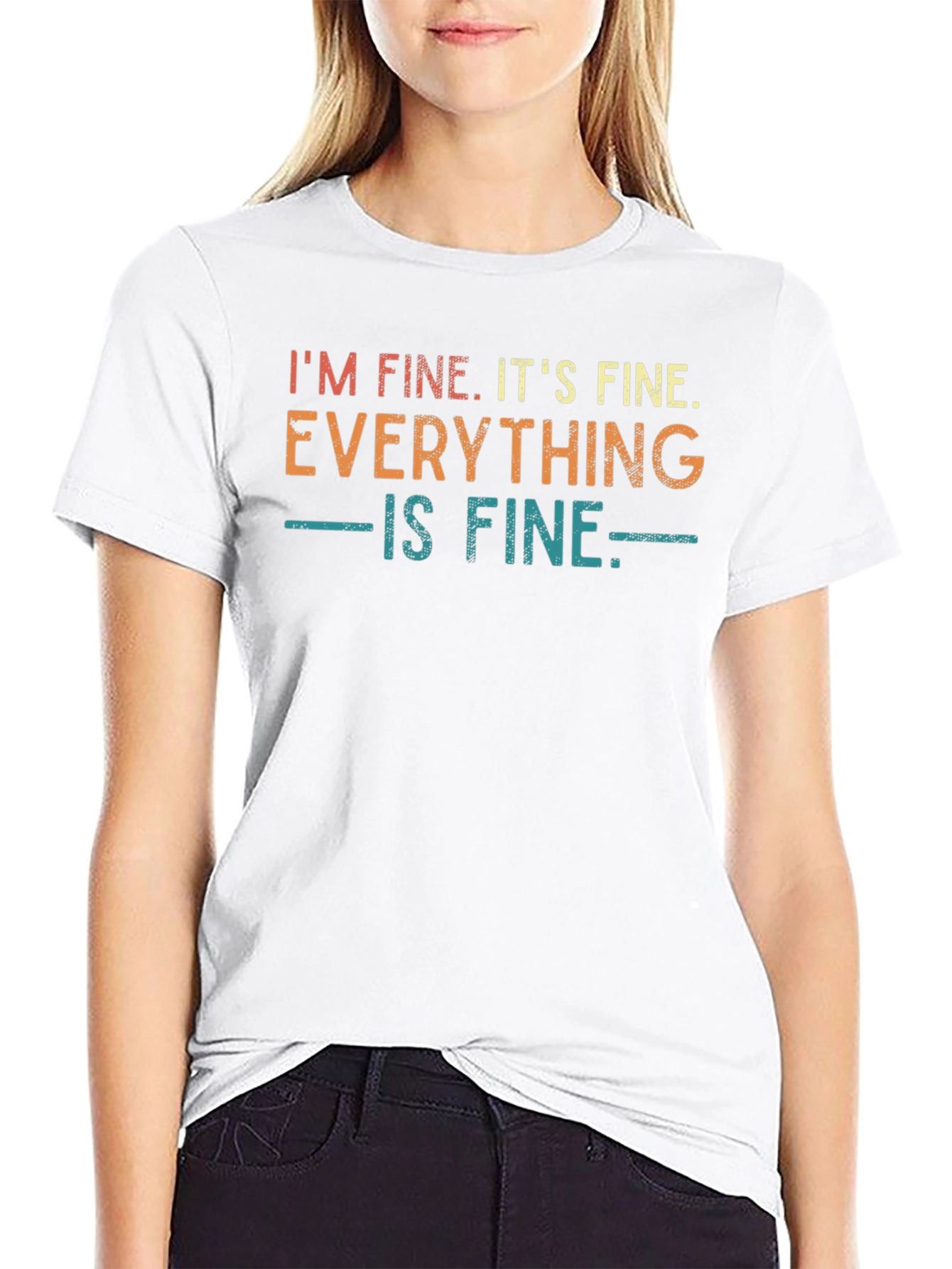 Im Fine Its Fine Everything is Fine T-Shirt