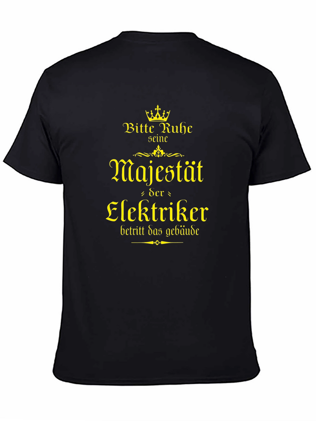 Electrician Majesty T-Shirt - German Humor