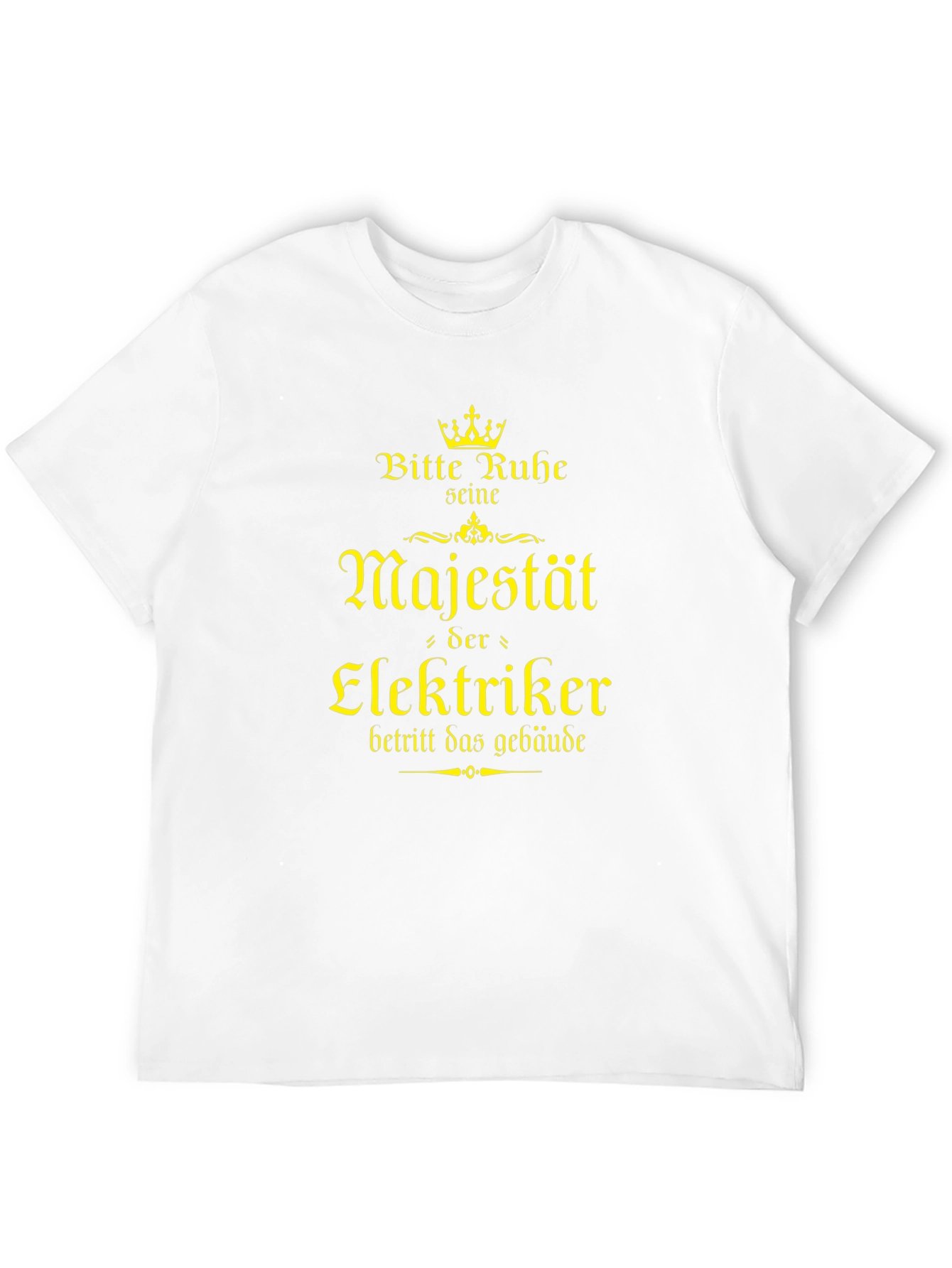 Electrician Majesty T-Shirt - German Humor