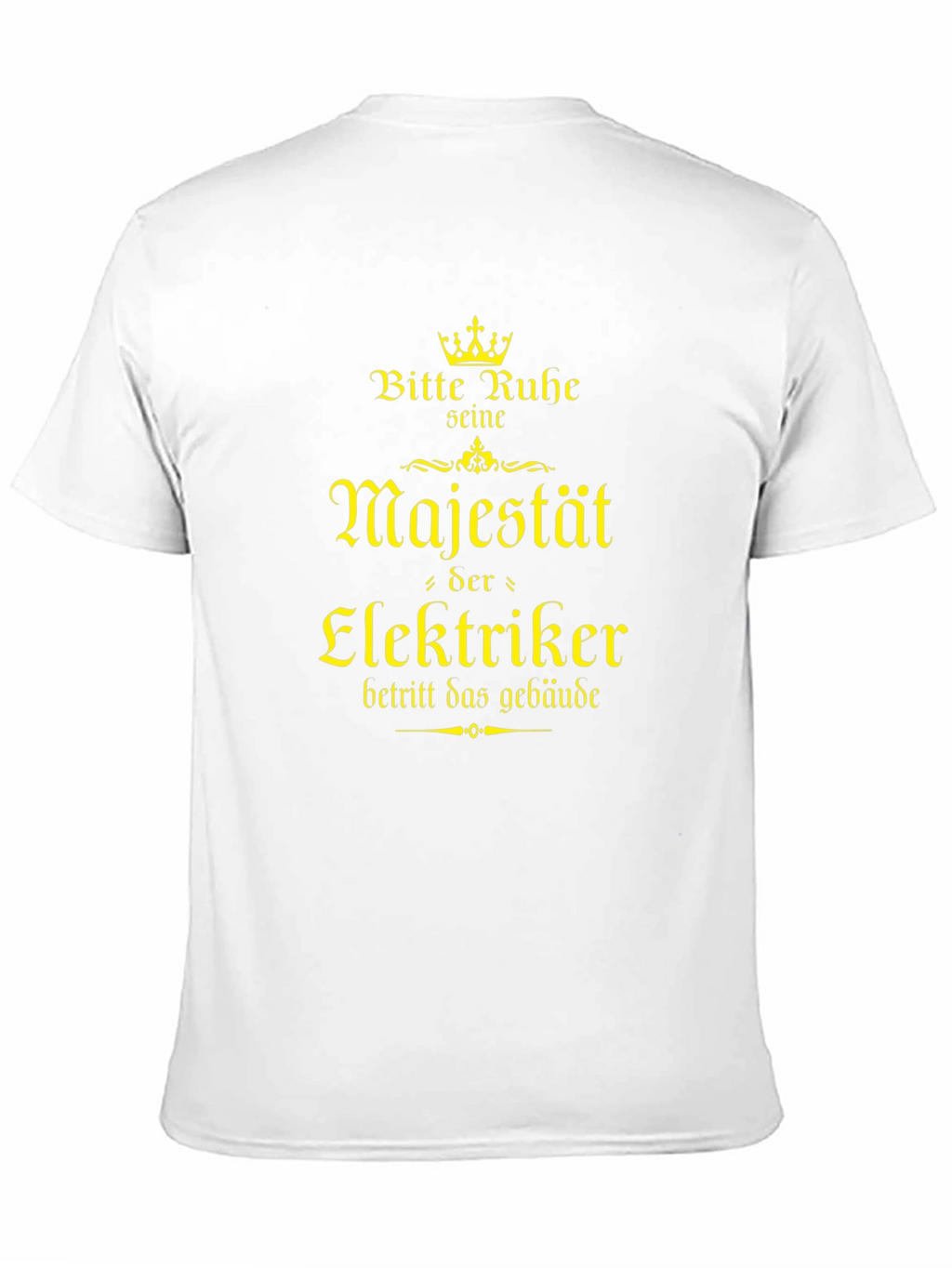 Electrician Majesty T-Shirt - German Humor