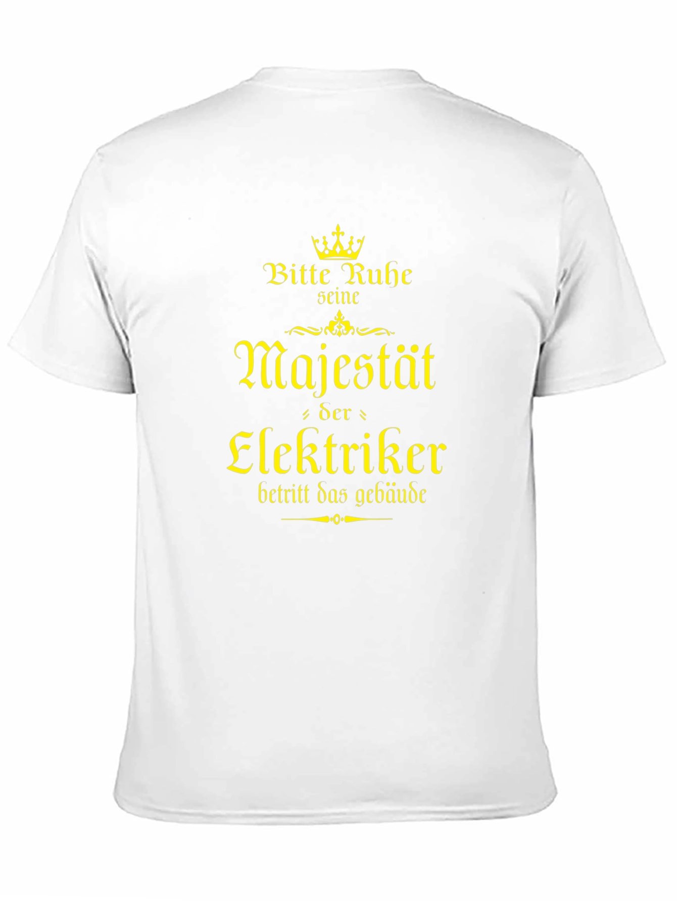 Electrician Majesty T-Shirt - German Humor