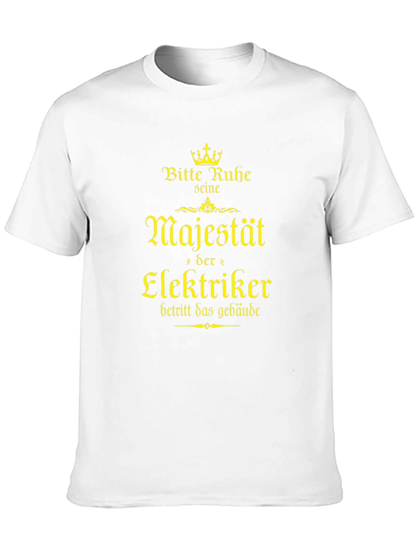 Electrician Majesty T-Shirt - German Humor