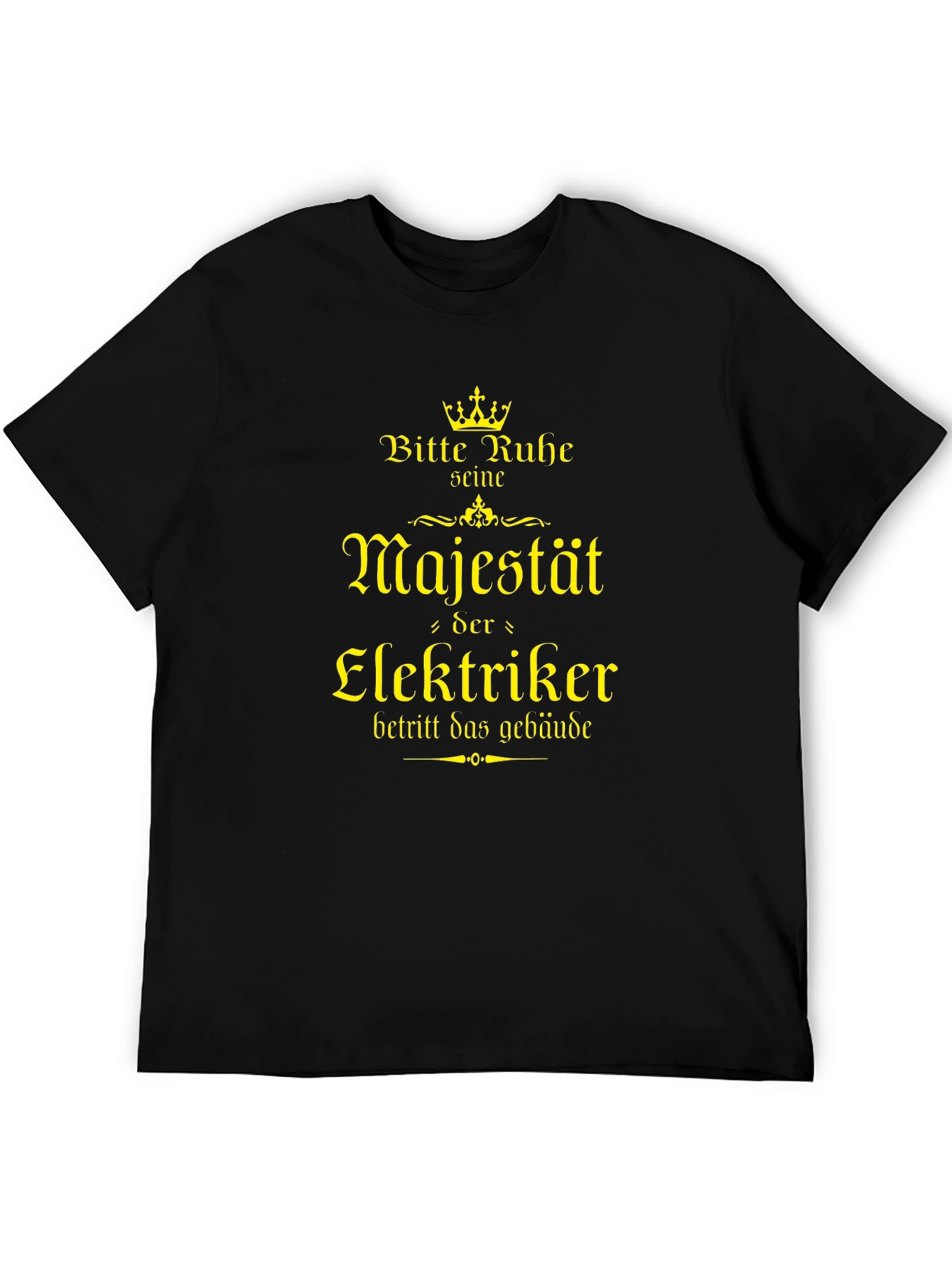Electrician Majesty T-Shirt - German Humor