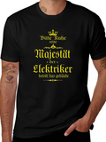 Electrician Majesty T-Shirt - German Humor