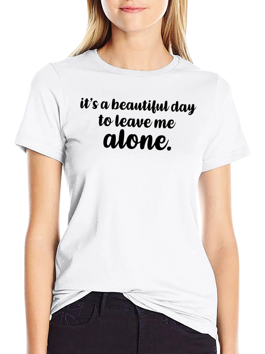 Its a Beautiful Day to Leave Me Alone T-Shirt