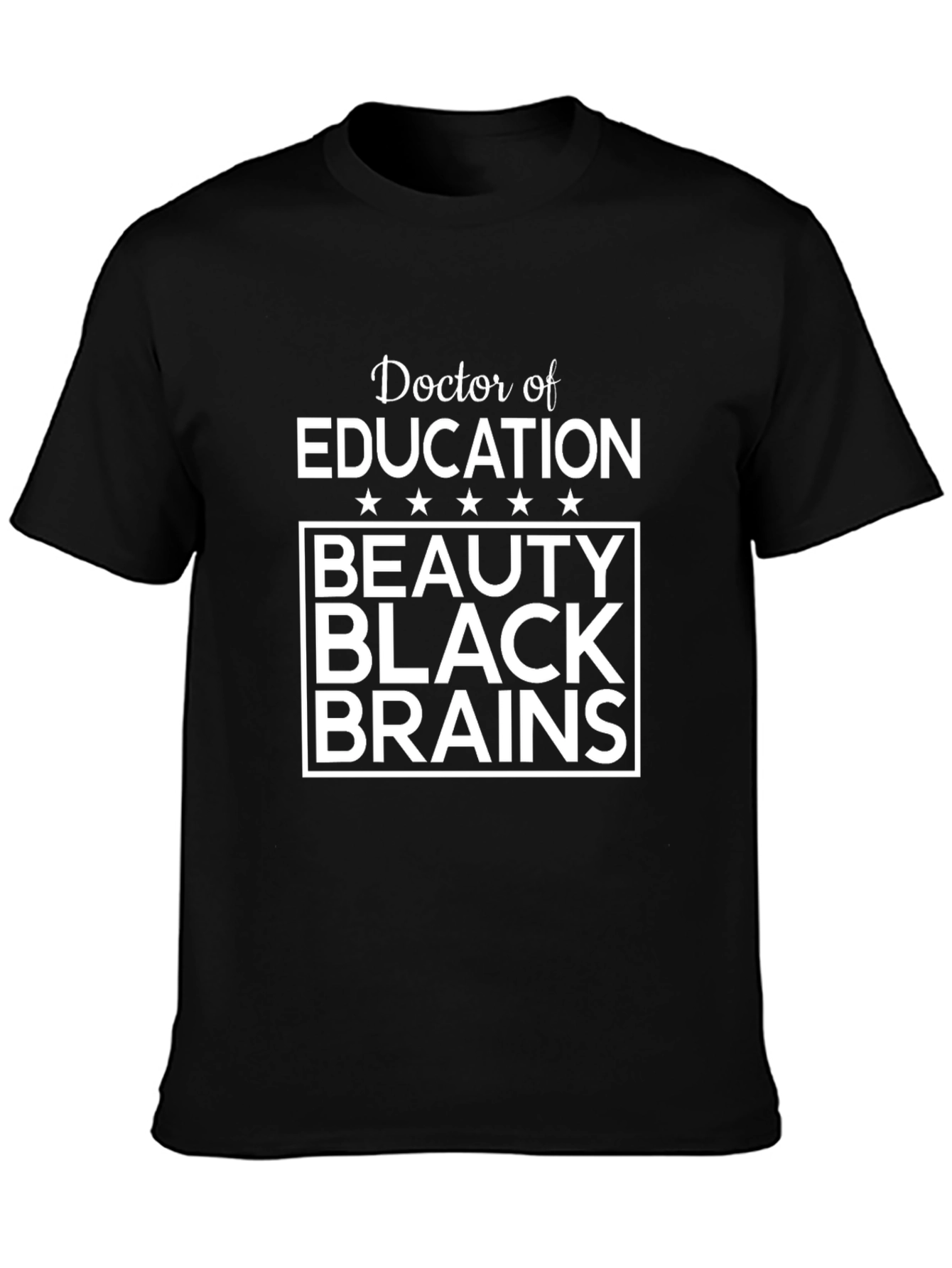 Doctor of Education Black Pride T-Shirt