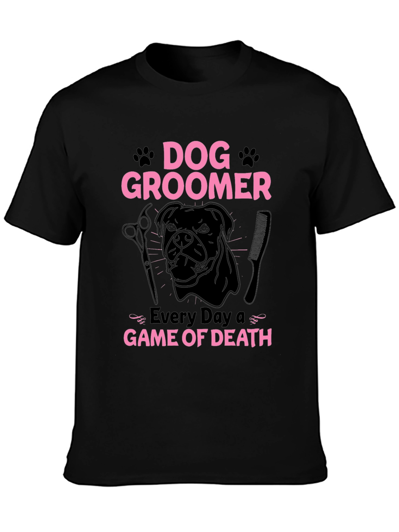 Dog Groomer Graphic T-Shirt - Every Day a Game of Death