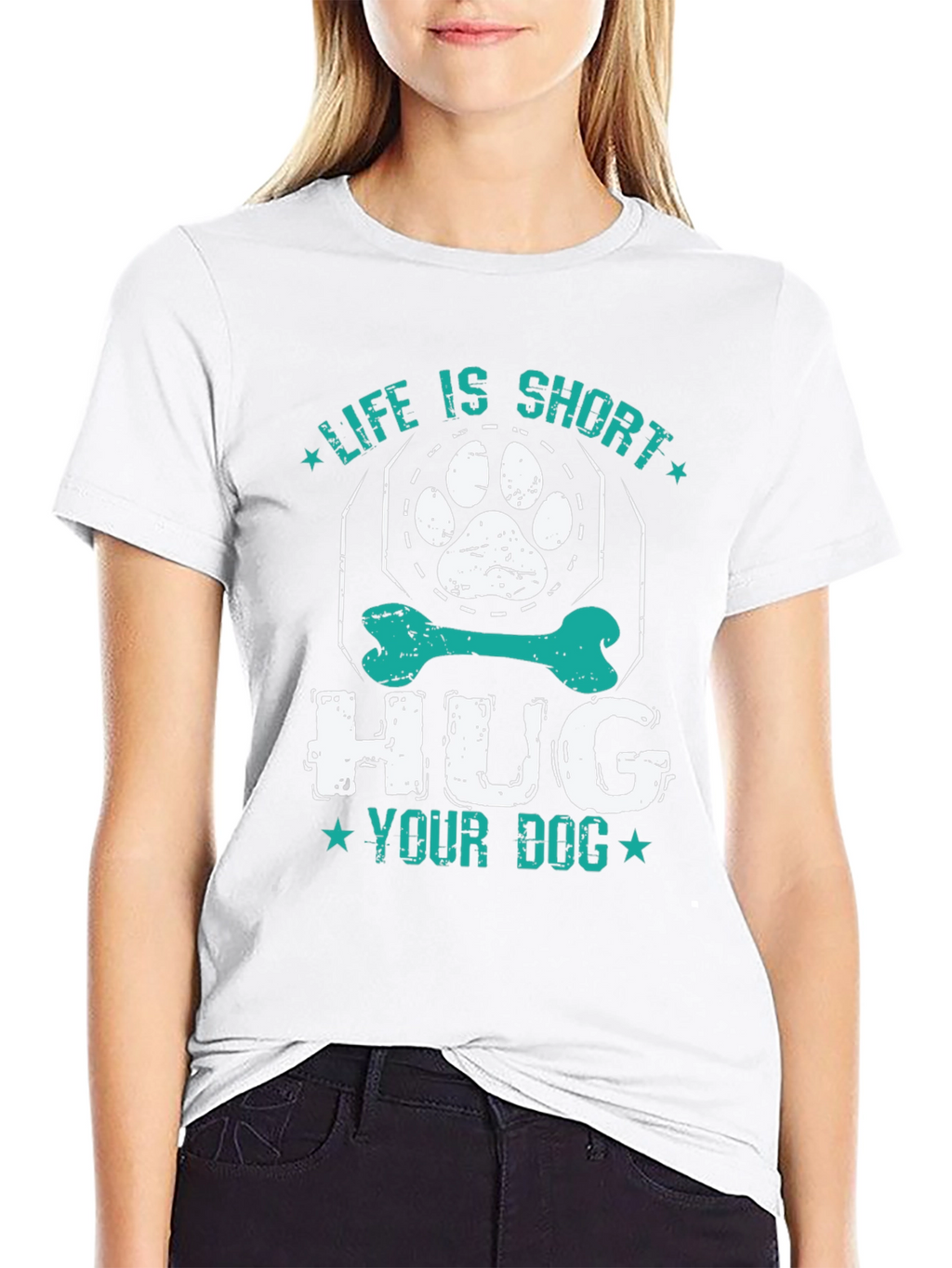 Life is Short Hug Your Dog T-Shirt