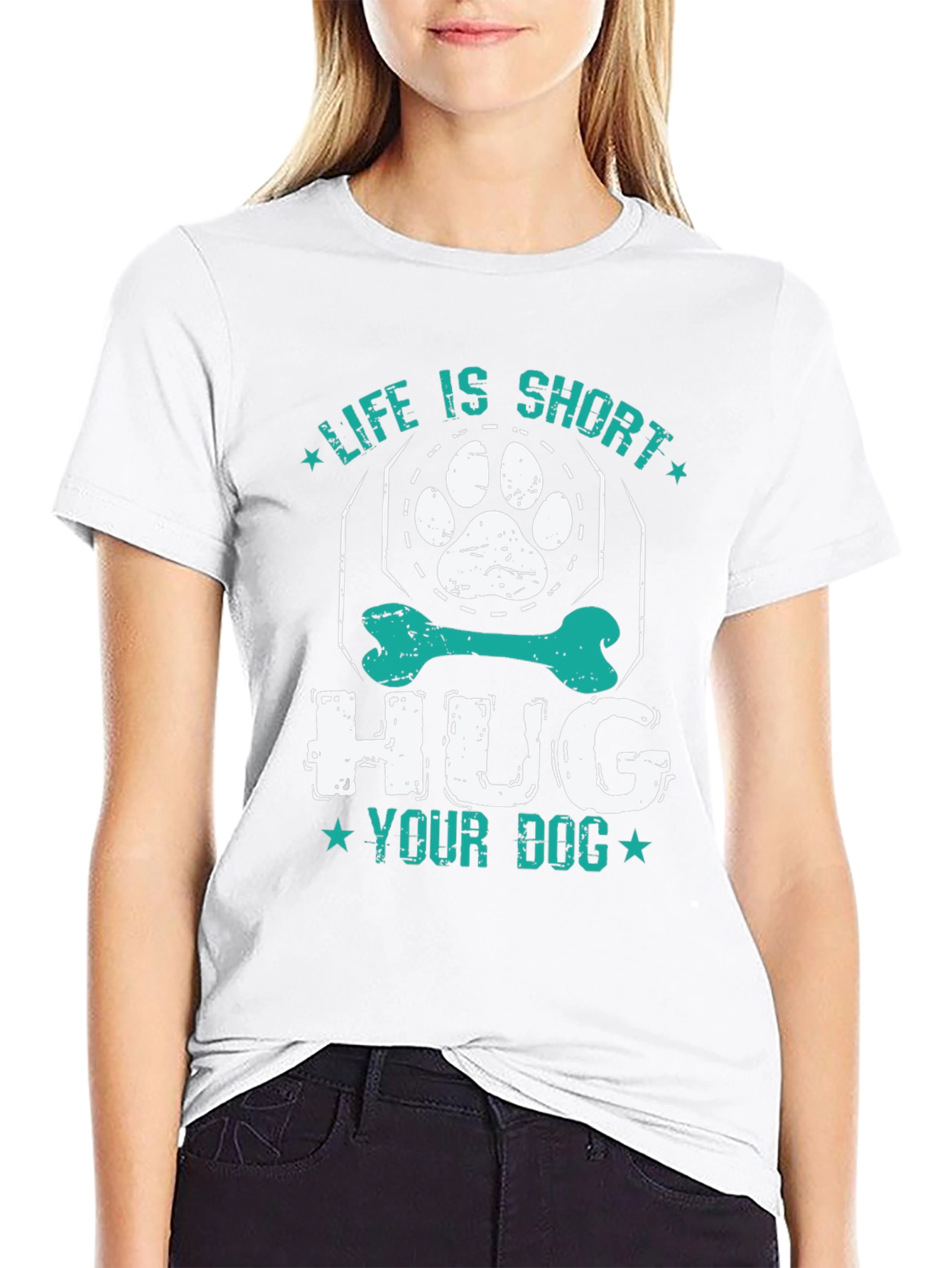Life is Short Hug Your Dog T-Shirt