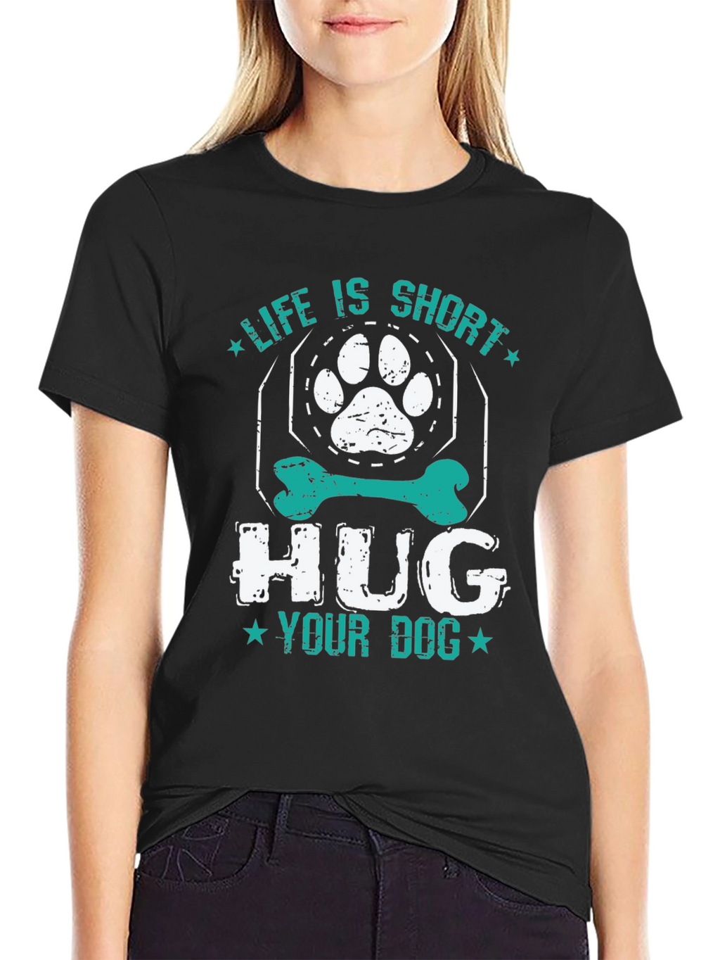 Life is Short Hug Your Dog T-Shirt